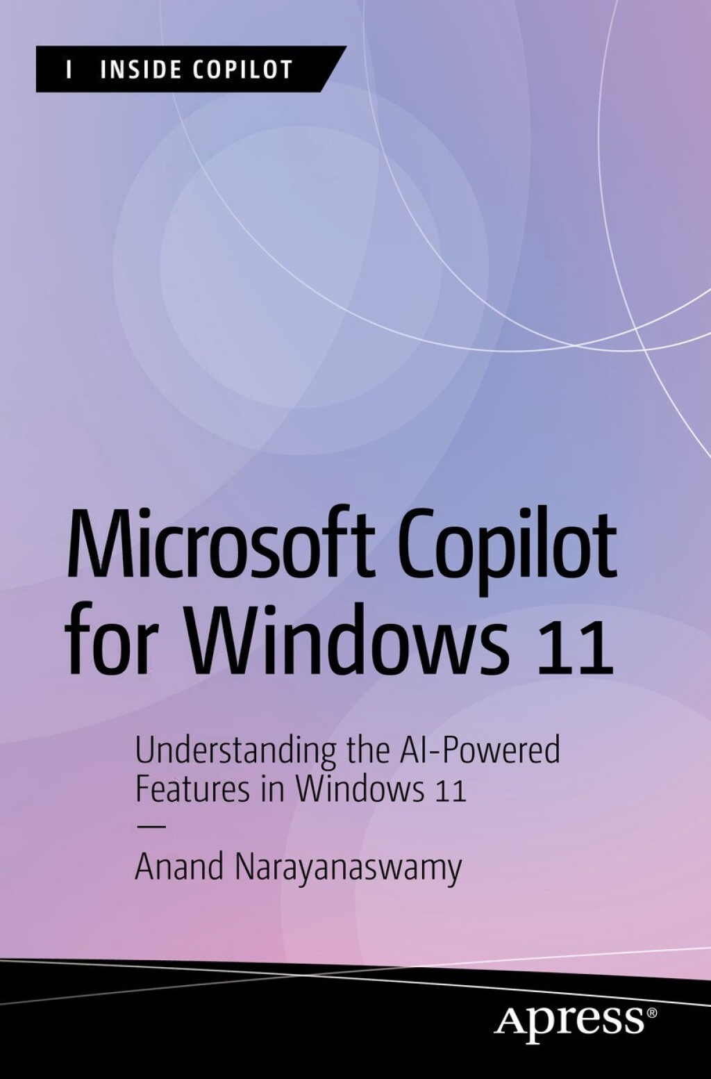 Microsoft Copilot for Windows 11 Understanding the AI-Powered Features in Windows 11  â€“ PDF/EPUB Version Downloadable