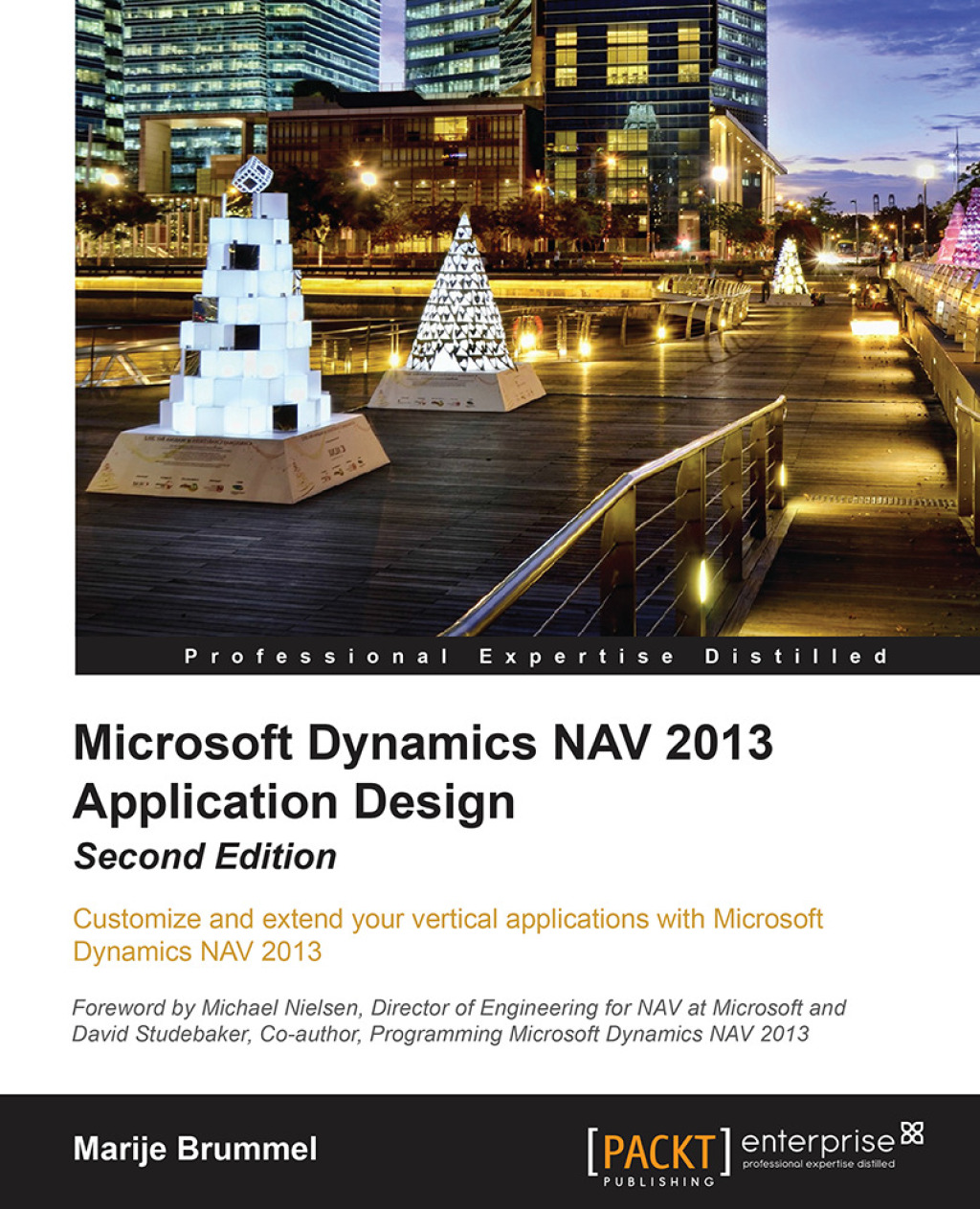 Microsoft Dynamics NAV 2013 Application Design Customize and extend your vertical applications with Microsoft Dynamics NAV 2013, 2nd Edition 2nd Edition â€“ PDF/EPUB Version Downloadable
