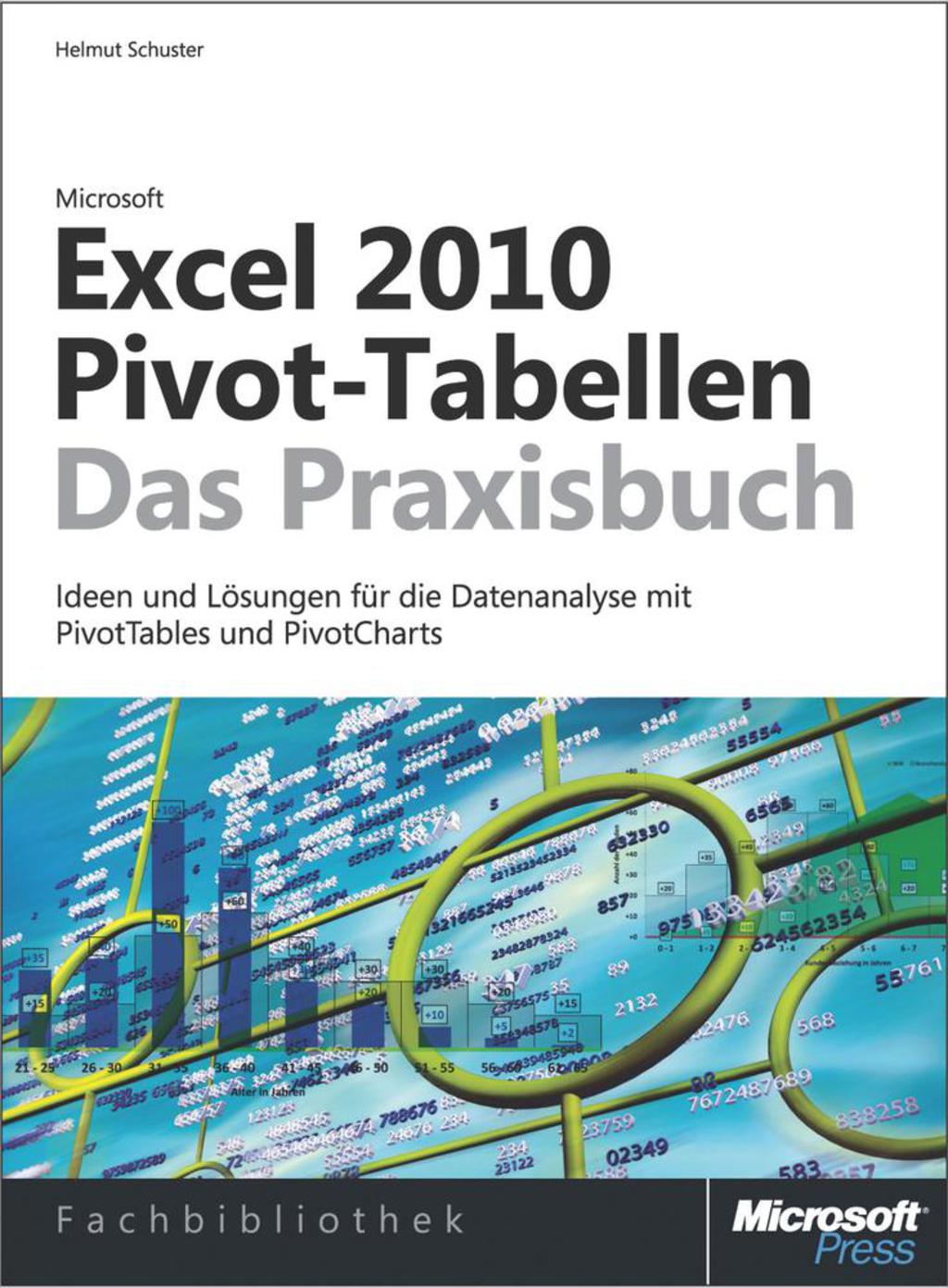 Microsoft Excel 2010 Pivot-Tabellen - Das Praxisbuch 1st Edition â€“ PDF/EPUB Version Downloadable