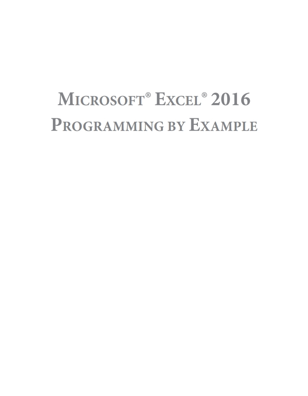 Microsoft Excel 2016 Programming by Example with VBA, XML, and ASP 1st Edition â€“ PDF/EPUB Version Downloadable