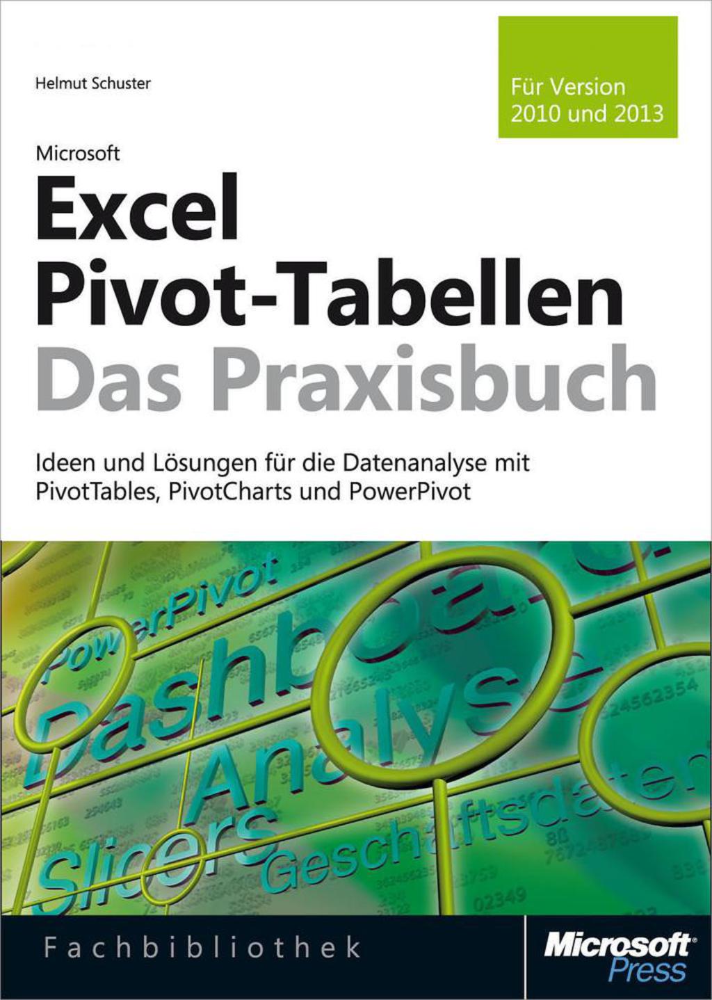Microsoft Excel Pivot-Tabellen - Das Praxisbuch. FÃ¼r Version 2010 und 2013 1st Edition â€“ PDF/EPUB Version Downloadable