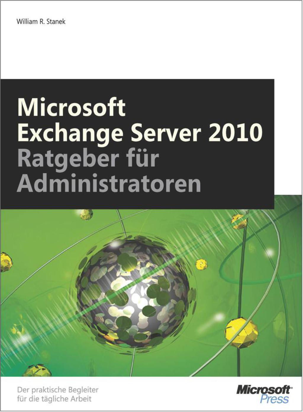 Microsoft Exchange Server 2010 -- Ratgeber fÃ¼r Administratoren 1st Edition â€“ PDF/EPUB Version Downloadable