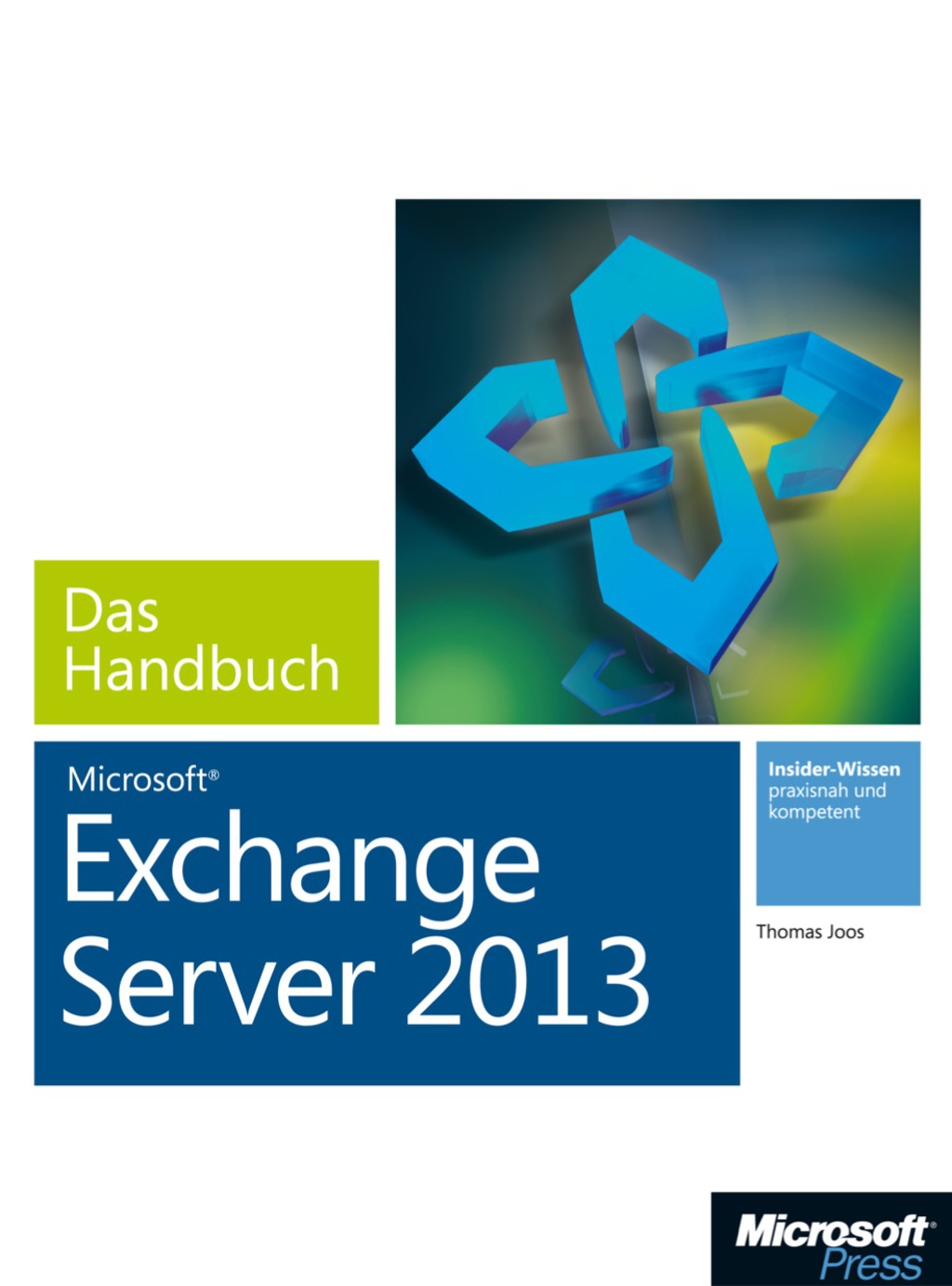 Microsoft Exchange Server 2013 - Das Handbuch 1st Edition â€“ PDF/EPUB Version Downloadable