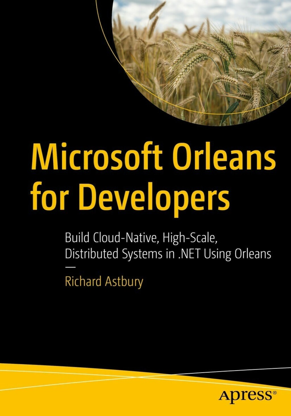 Microsoft Orleans for Developers Build Cloud-Native, High-Scale, Distributed Systems in .NET Using Orleans  â€“ PDF/EPUB Version Downloadable