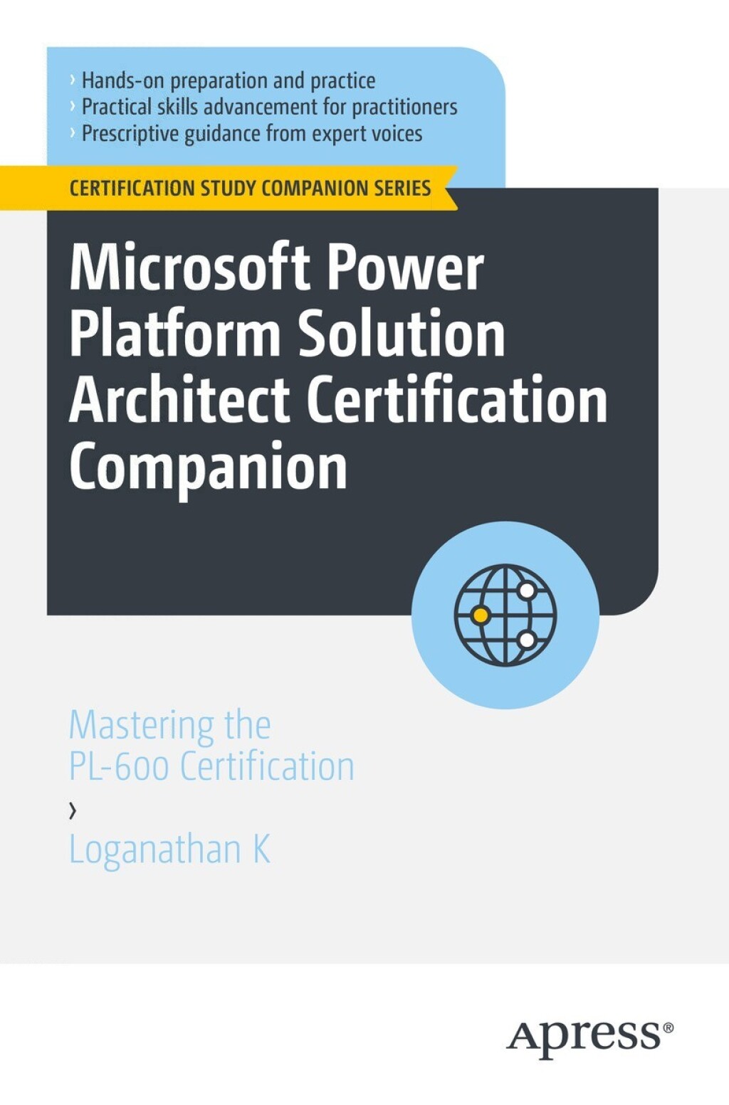 Microsoft Power Platform Solution Architect Certification Companion Mastering the PL-600 Certification  â€“ PDF/EPUB Version Downloadable