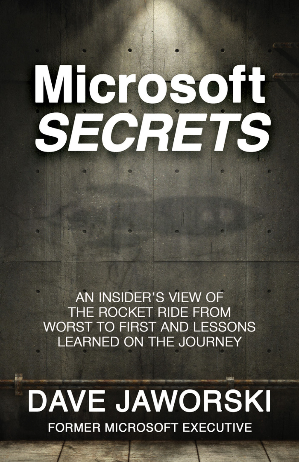 Microsoft Secrets An Insider's View of the Rocket Ride from Worst to First and Lessons Learned on the Journey - (PDF/EPUB Version)