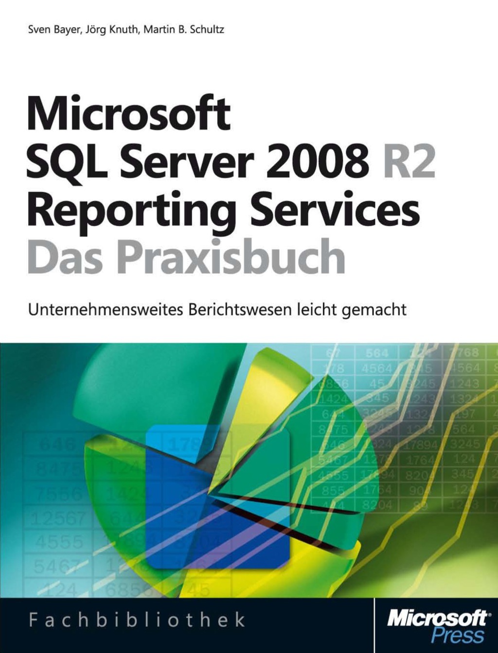 Microsoft SQL Server 2008 R2 Reporting Services - Das Praxisbuch 1st Edition â€“ PDF/EPUB Version Downloadable