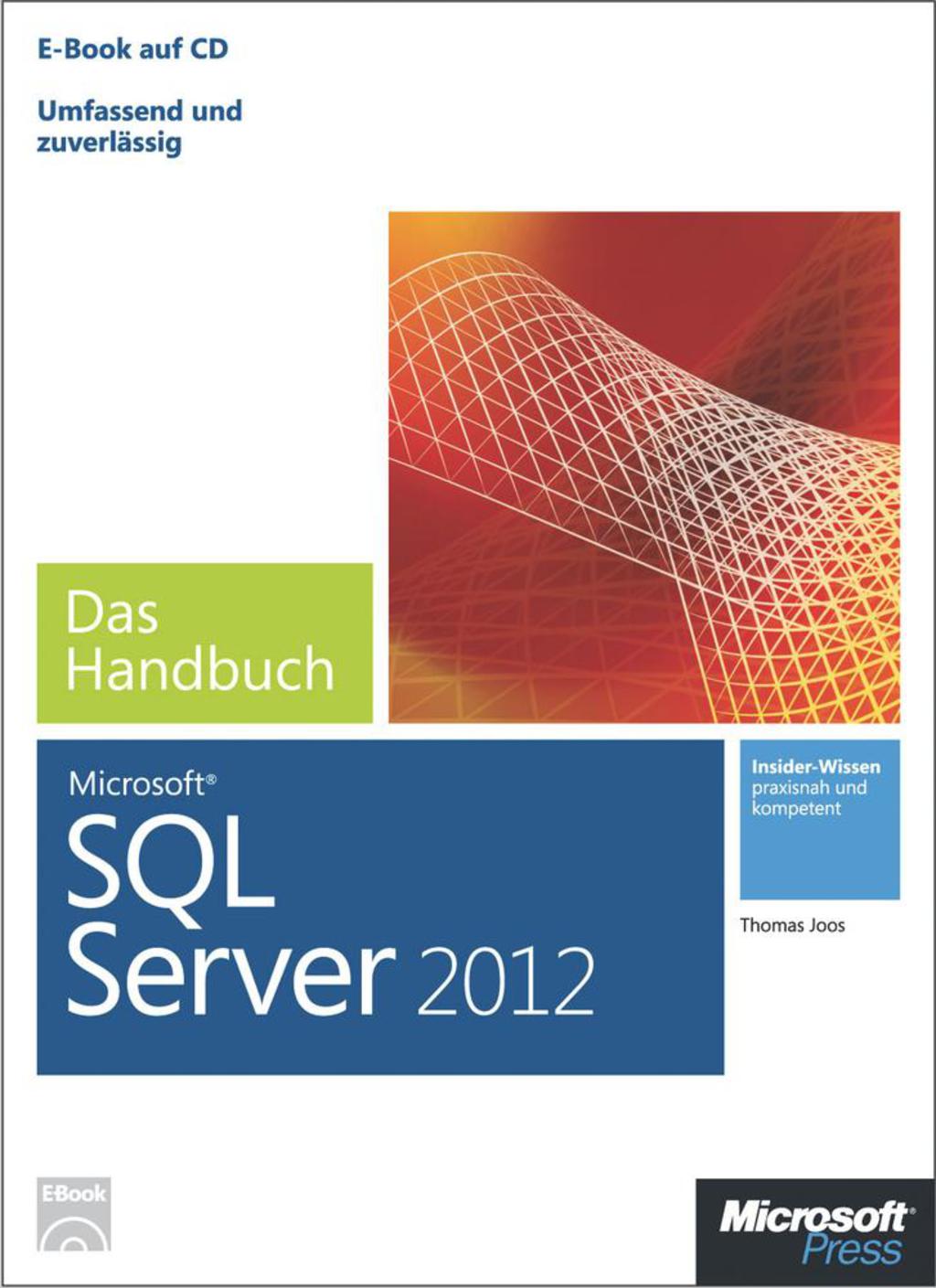 Microsoft SQL Server 2012 - Das Handbuch: Insiderwissen - praxisnah und kompetent 1st Edition â€“ PDF/EPUB Version Downloadable