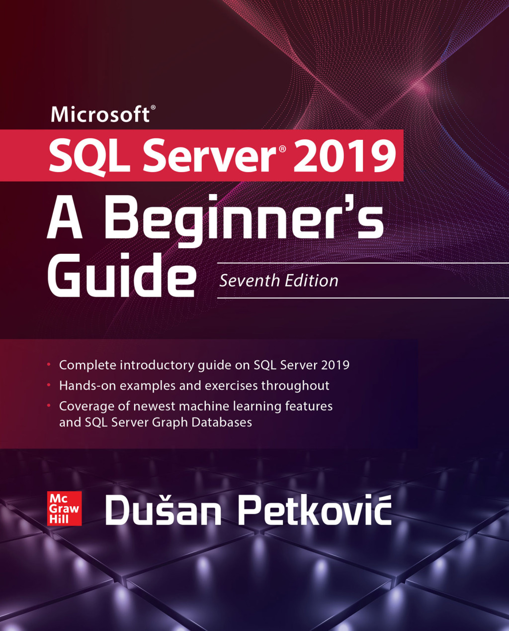 Microsoft SQL Server 2019: A Beginner's Guide 7th Edition â€“ PDF/EPUB Version Downloadable