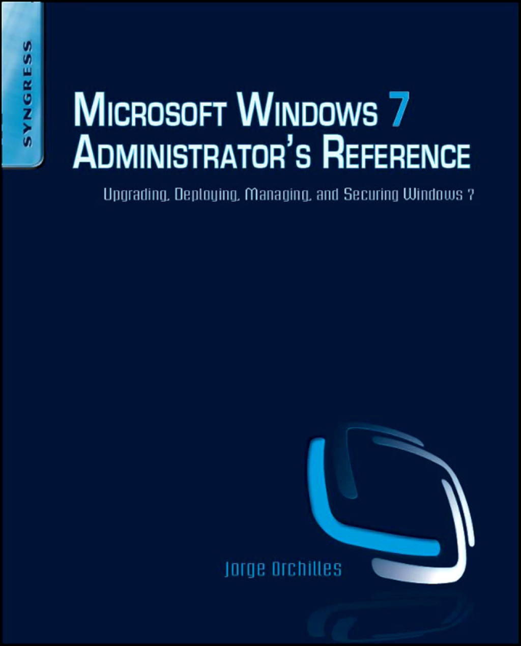 Microsoft Windows 7 Administrator's Reference  â€“ PDF/EPUB Version Downloadable