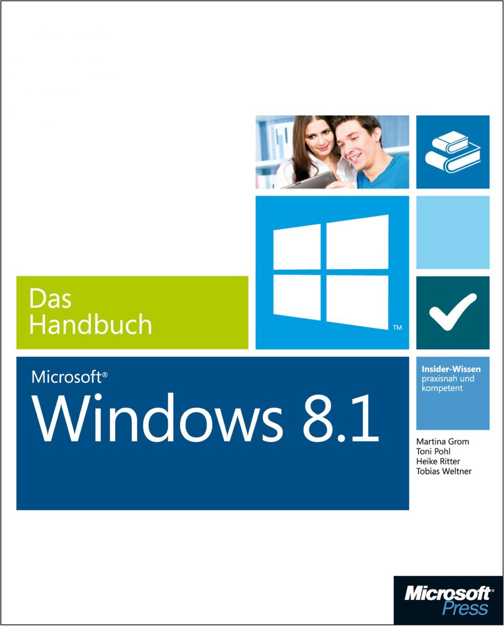 Microsoft Windows 8.1 - Das Handbuch (Buch + E-Book): Insider-Wissen - praxisnah und kompetent 1st Edition â€“ PDF/EPUB Version Downloadable