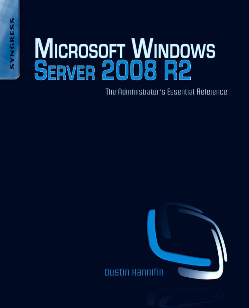 Microsoft Windows Server 2008 R2 Administrator's Reference: The Administrator's Essential Reference  â€“ PDF/EPUB Version Downloadable