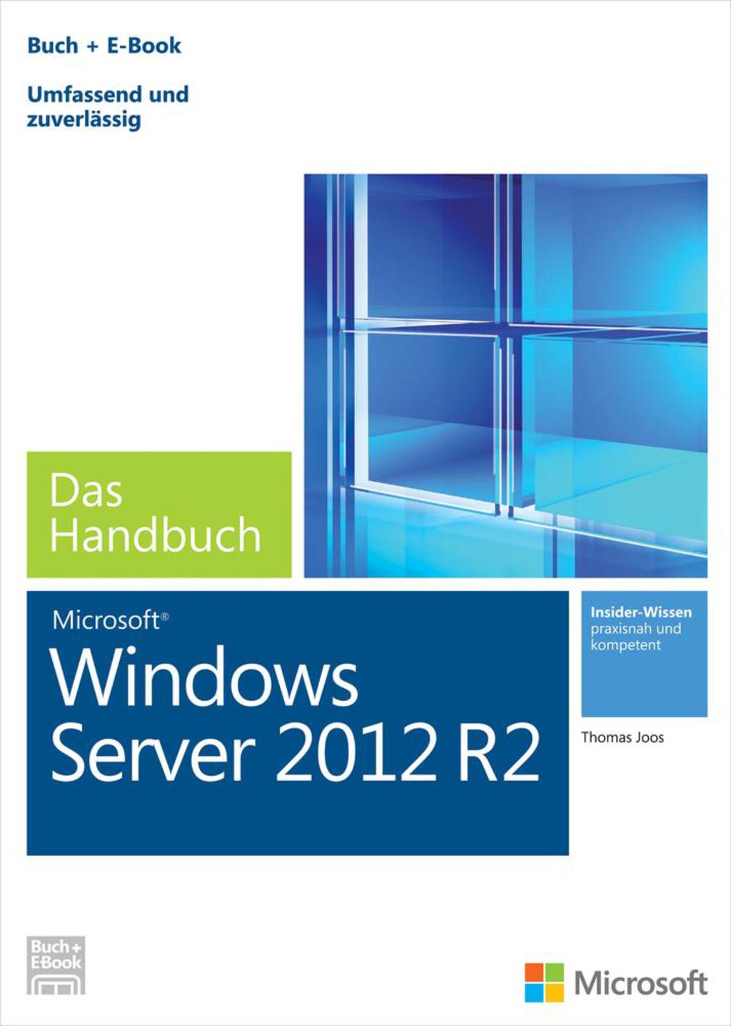 Microsoft Windows Server 2012 R2 - Das Handbuch (Buch + E-Book): Das ganze Softwarewissen 1st Edition â€“ PDF/EPUB Version Downloadable