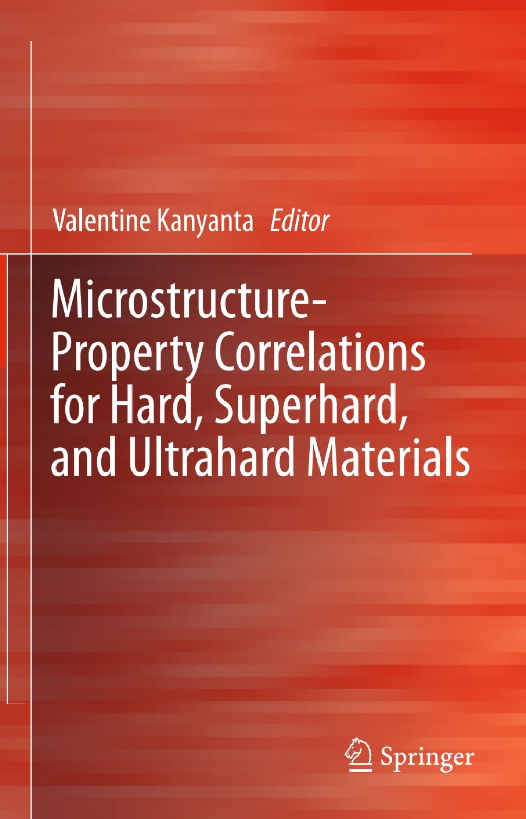 Microstructure-Property Correlations for Hard, Superhard, and Ultrahard Materials  â€“ PDF/EPUB Version Downloadable