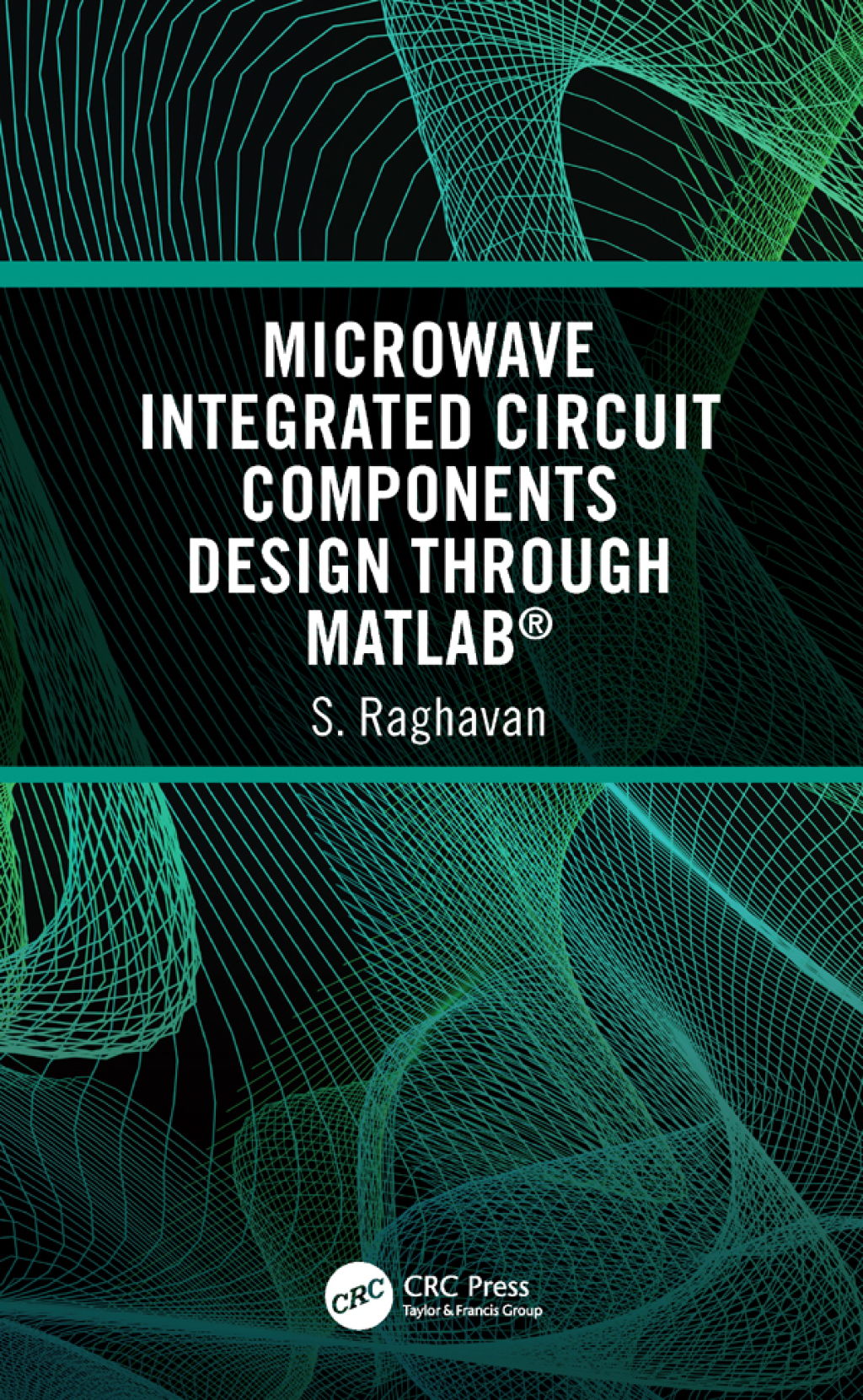 Microwave Integrated Circuit Components Design through MATLABÂ® 1st Edition â€“ PDF/EPUB Version Downloadable