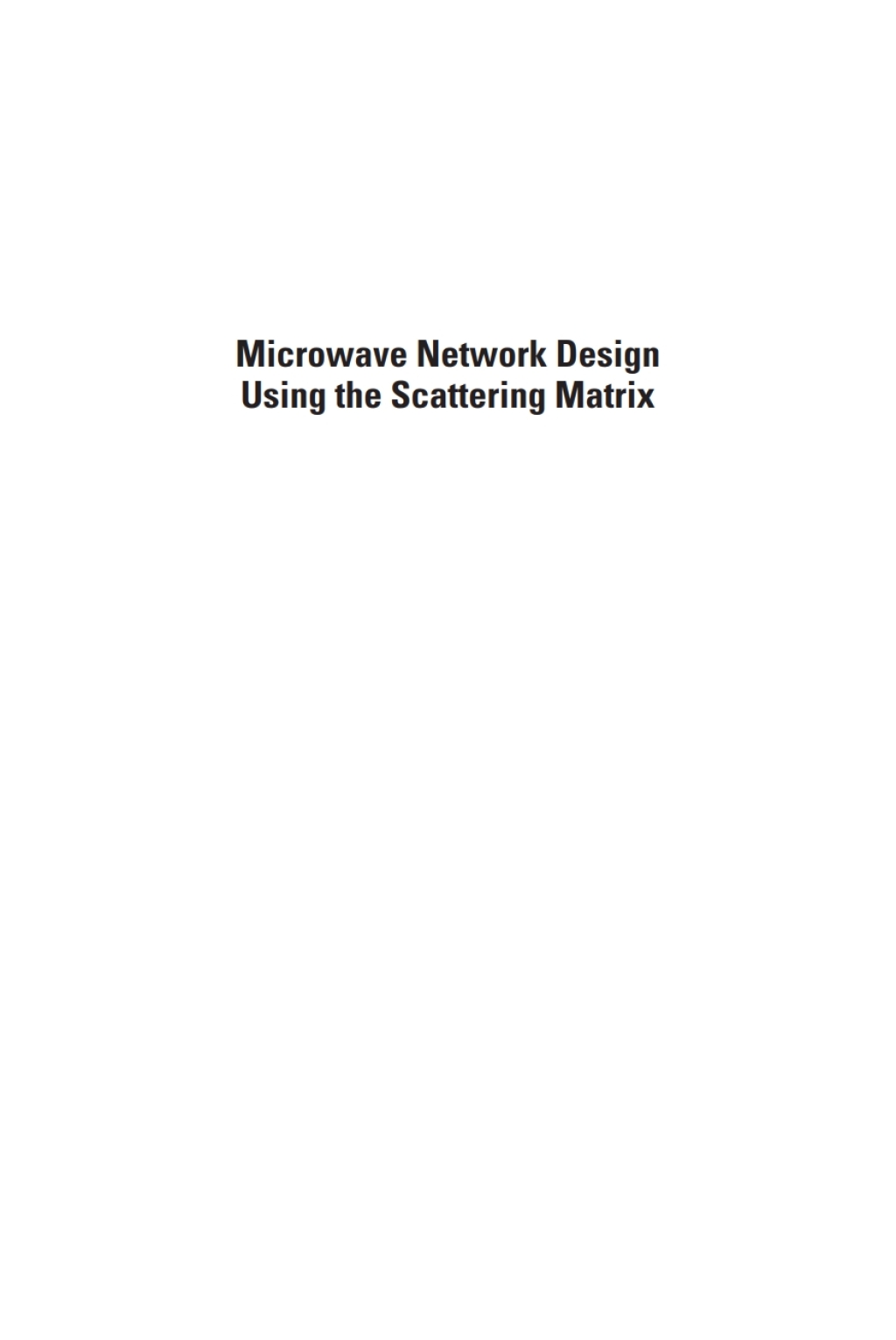 Microwave Network Design Using the Scattering Matrix 1st Edition â€“ PDF/EPUB Version Downloadable