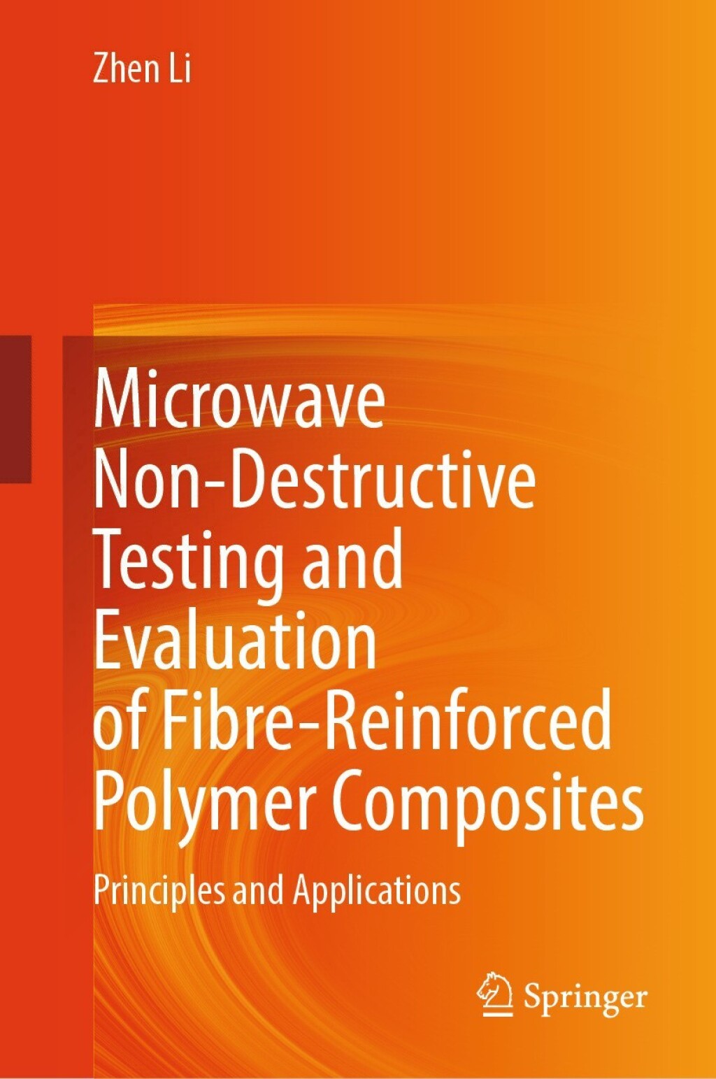 Microwave Non-Destructive Testing and Evaluation of Fibre-Reinforced Polymer Composites Principles and Applications  â€“ PDF/EPUB Version Downloadable