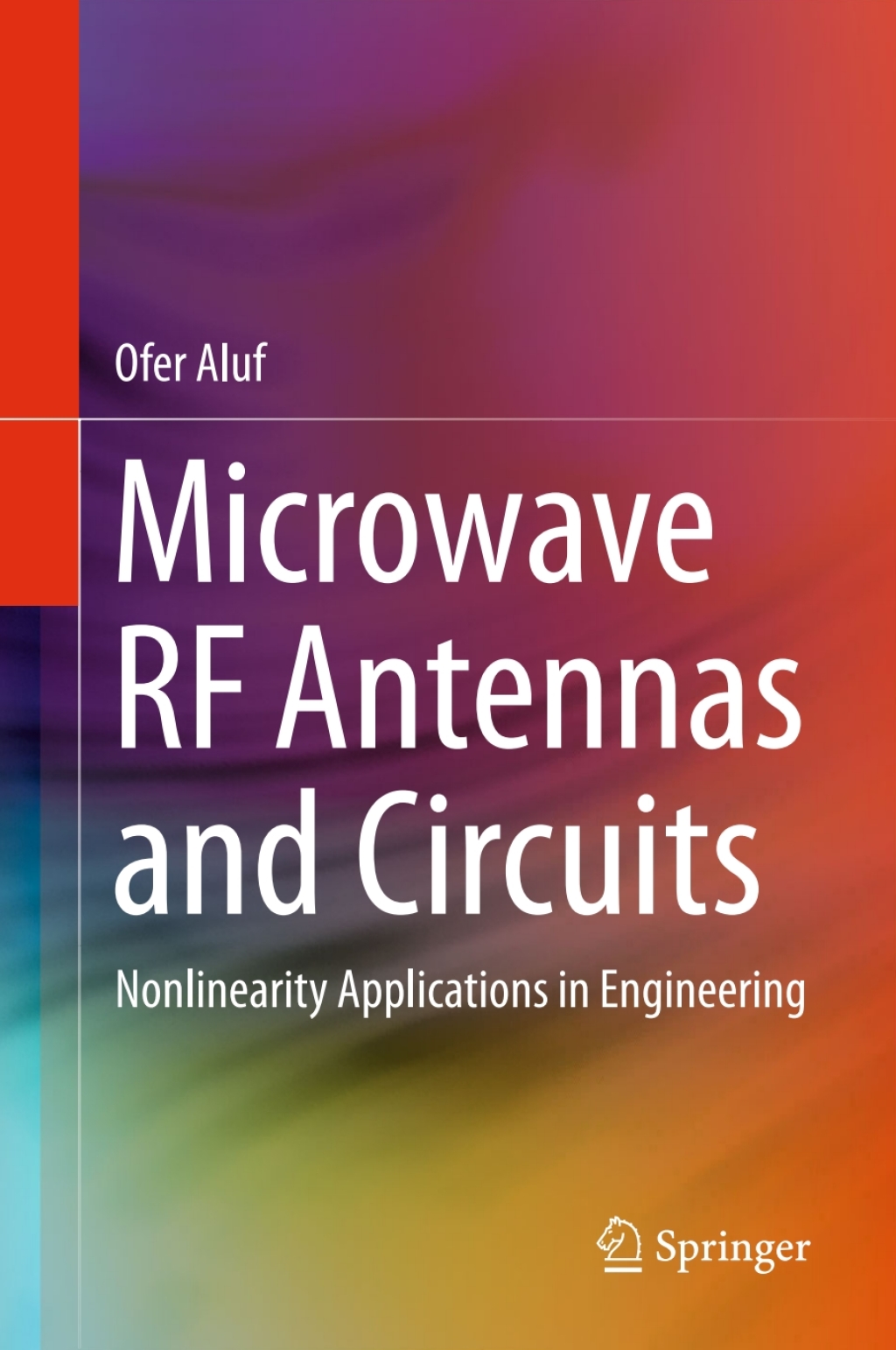 Microwave RF Antennas and Circuits Nonlinearity Applications in Engineering  â€“ PDF/EPUB Version Downloadable