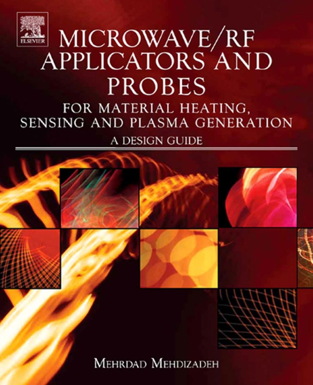Microwave/RF Applicators and Probes for Material Heating, Sensing, and Plasma Generation: A Design Guide  â€“ PDF/EPUB Version Downloadable