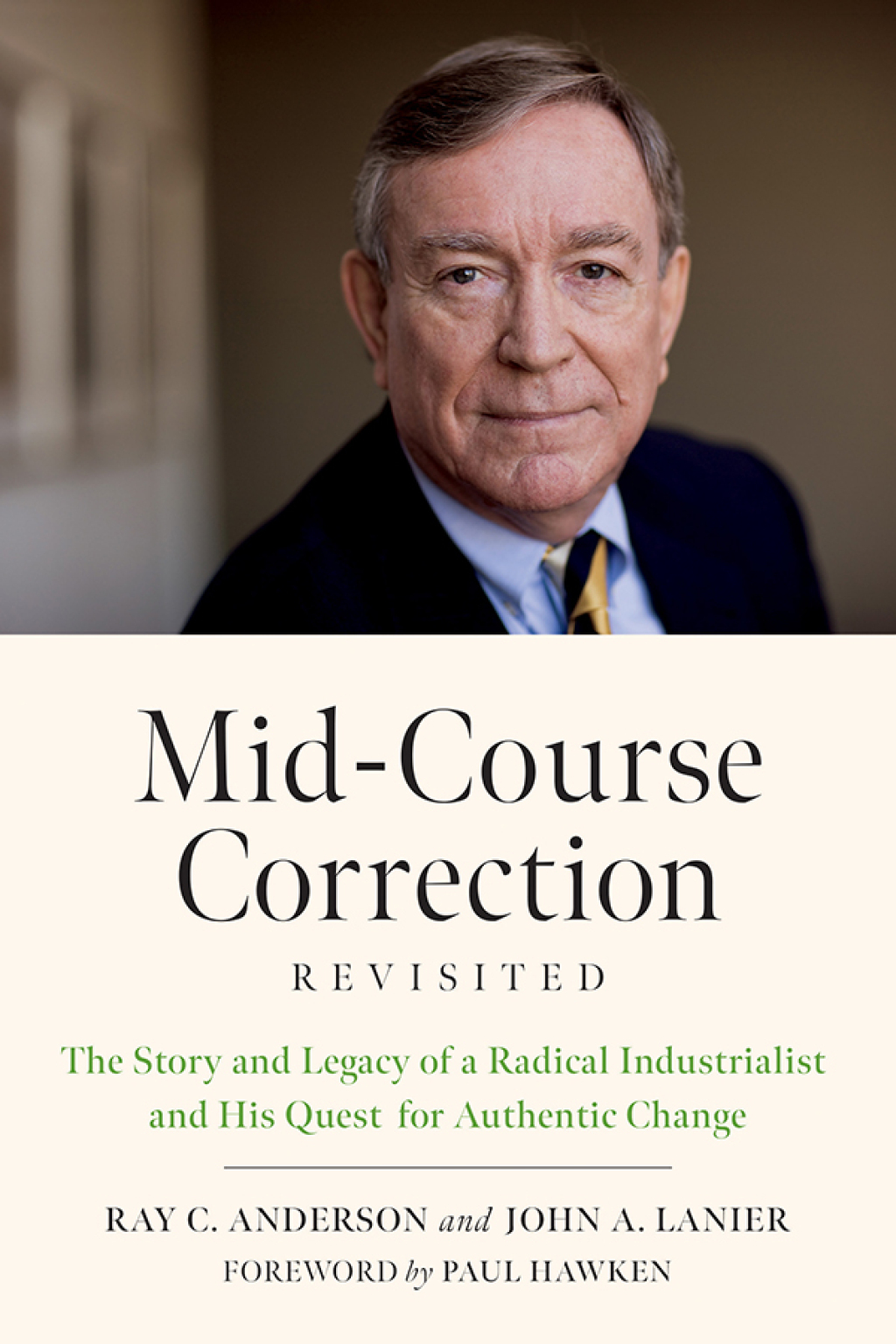 Mid-Course Correction Revisited The Story and Legacy of a Radical Industrialist and his Quest for Authentic Change - (PDF/EPUB Version)