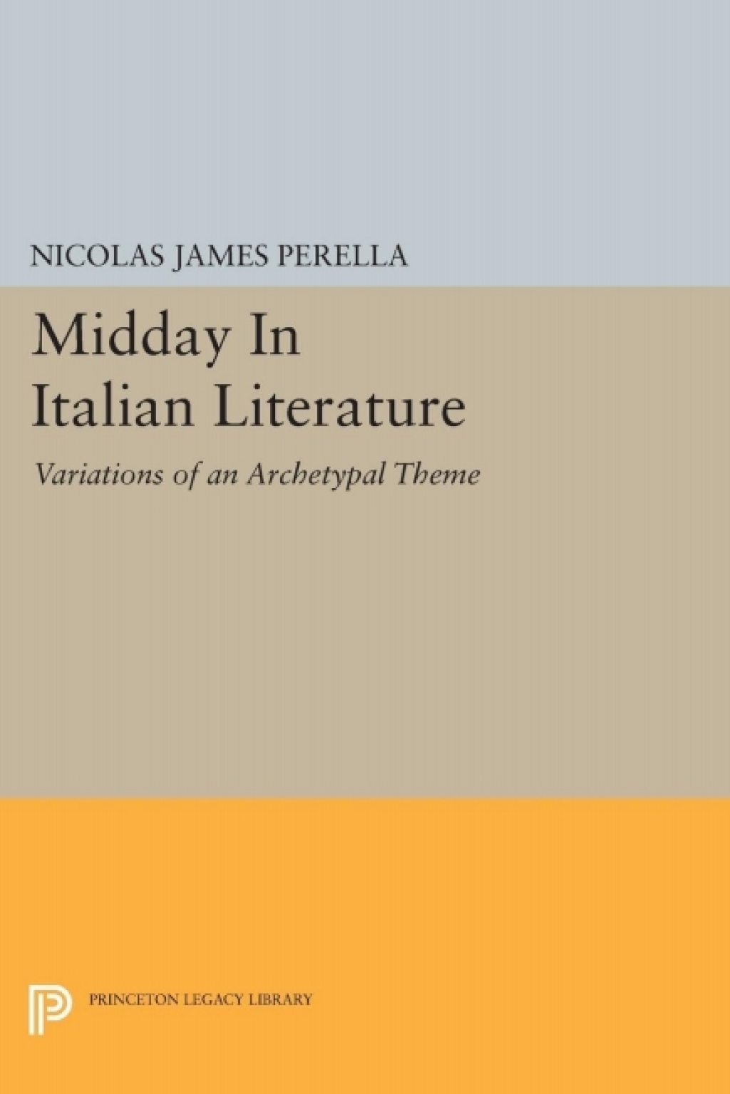 Midday In Italian Literature Variations of an Archetypal Theme  â€“ PDF/EPUB Version Downloadable