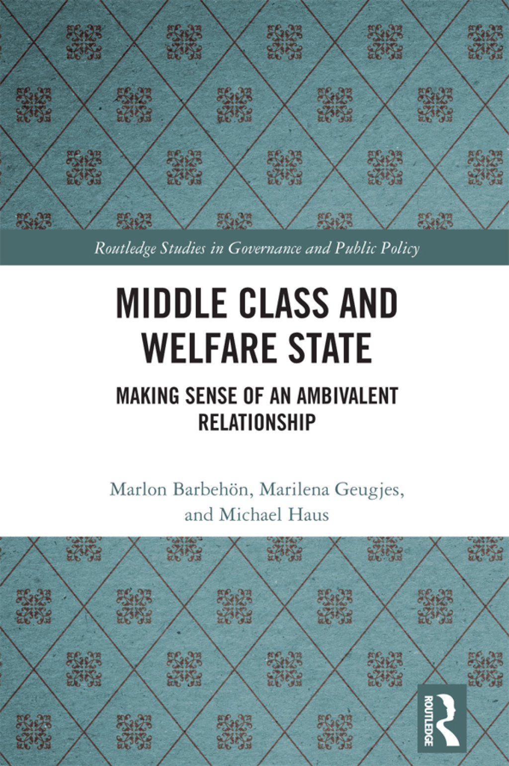 Middle Class and Welfare State Making Sense of an Ambivalent Relationship 1st Edition â€“ PDF/EPUB Version Downloadable