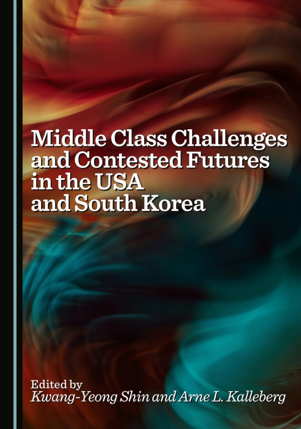 Middle Class Challenges and Contested Futures in the USA and South Korea 1st Edition â€“ PDF/EPUB Version Downloadable
