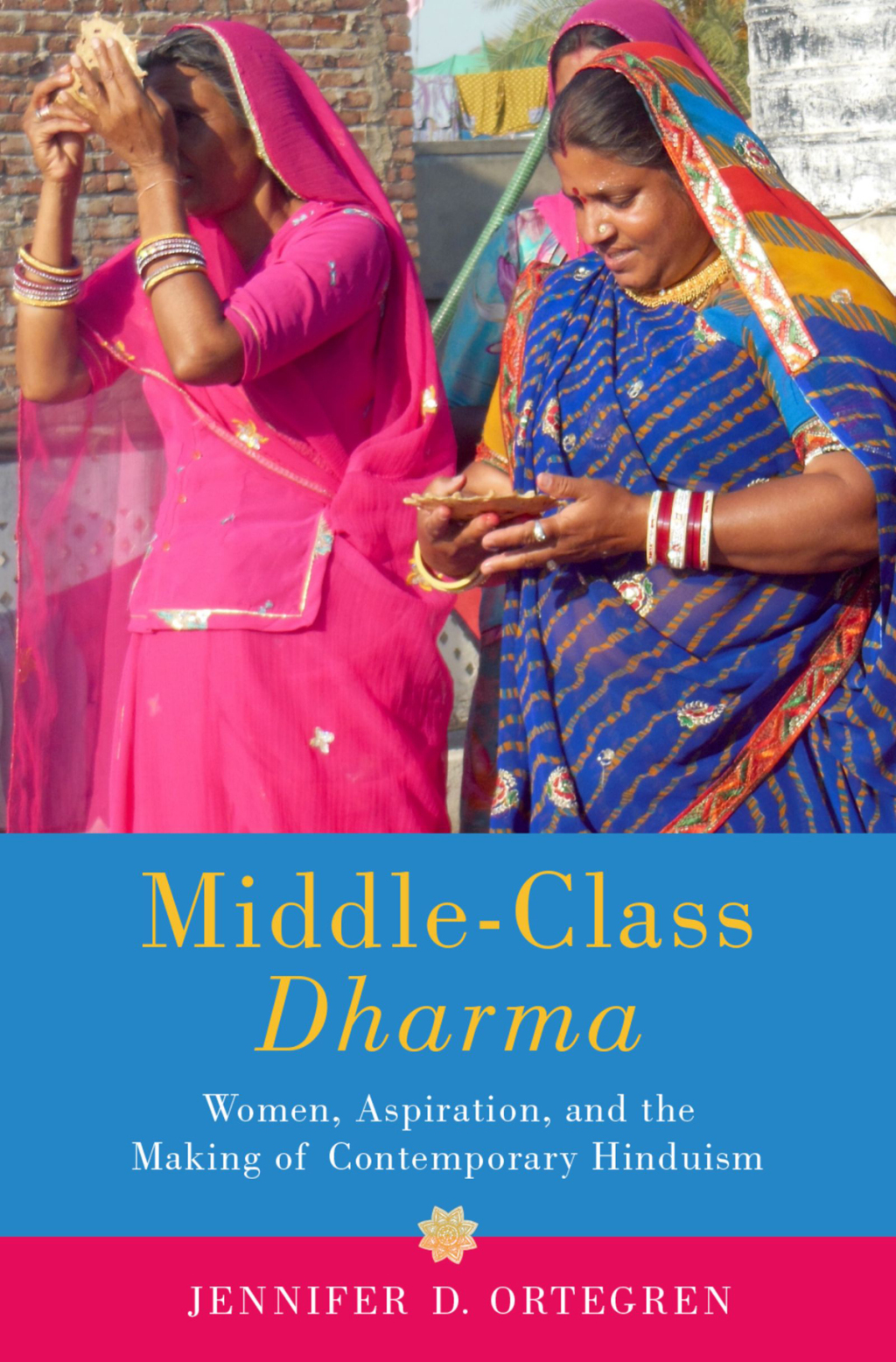 Middle-Class Dharma Women, Aspiration, and the Making of Contemporary Hinduism  â€“ PDF/EPUB Version Downloadable