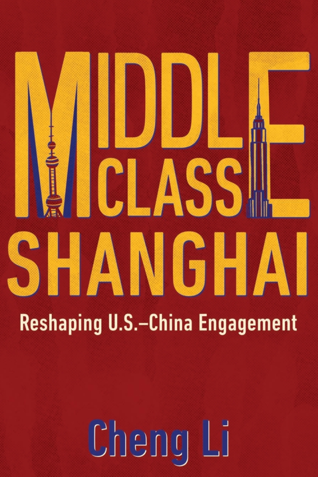 Middle Class Shanghai Reshaping U.S.-China Engagement 1st Edition â€“ PDF/EPUB Version Downloadable