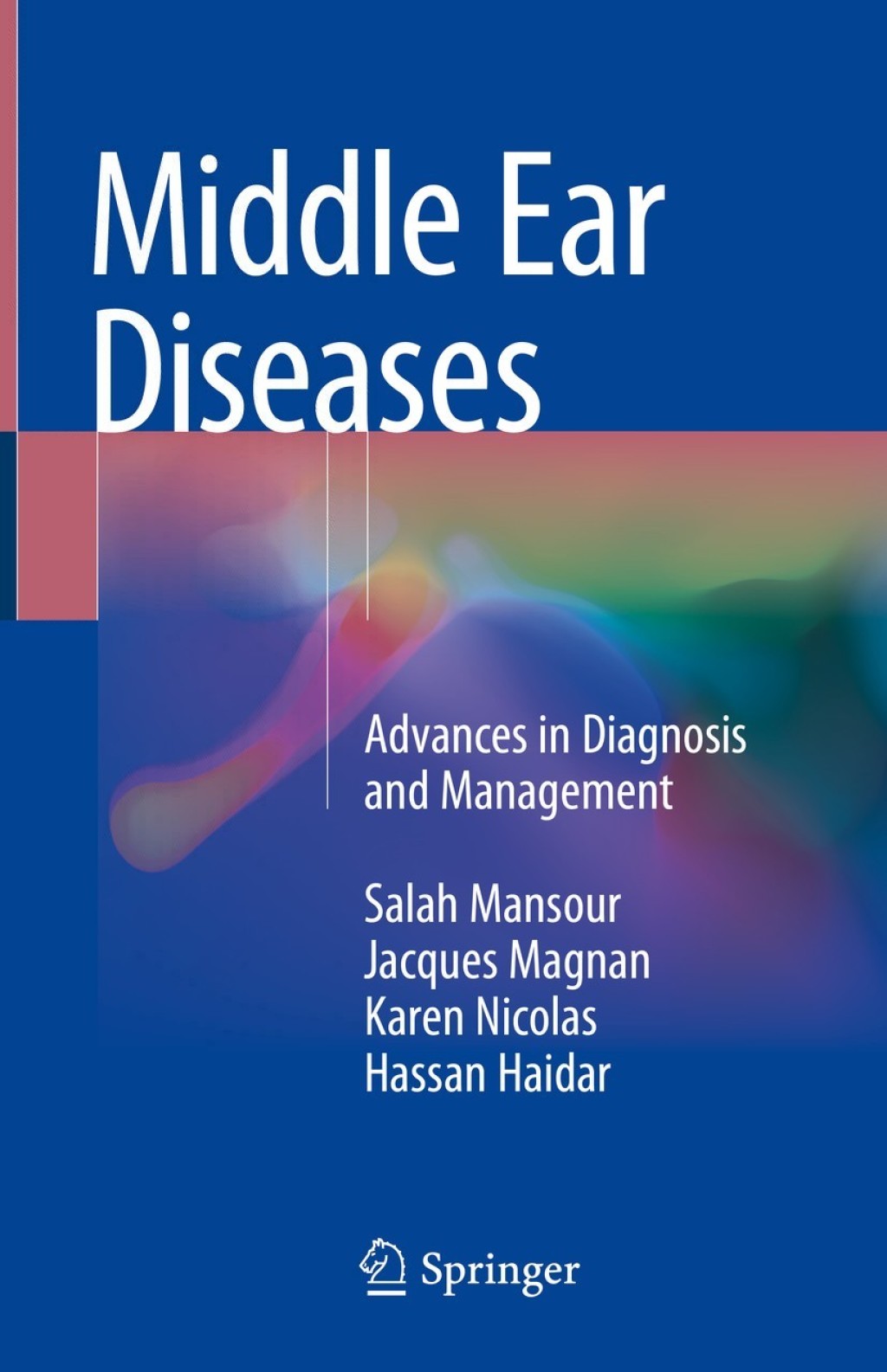 Middle Ear Diseases Advances in Diagnosis and Management  â€“ PDF/EPUB Version Downloadable
