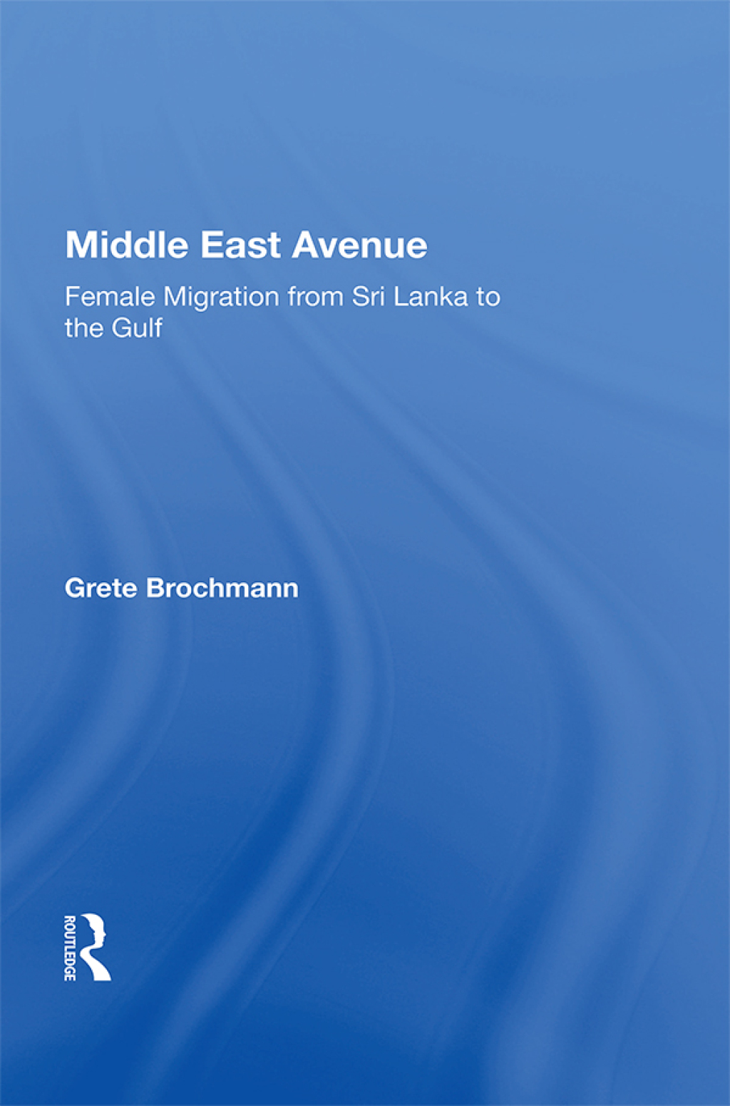 Middle East Avenue Female Migration from Sri Lanka to the Gulf 1st Edition â€“ PDF/EPUB Version Downloadable