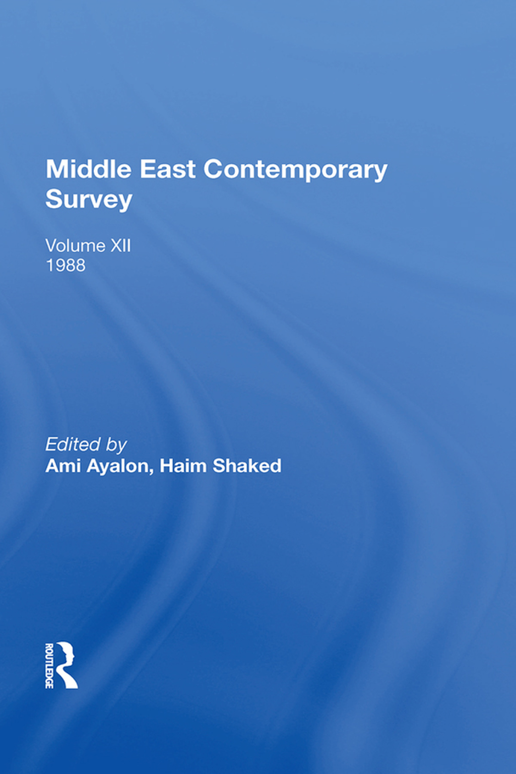 Middle East Contemporary Survey, Volume Xii, 1988 Volume XII: 1988 1st Edition â€“ PDF/EPUB Version Downloadable