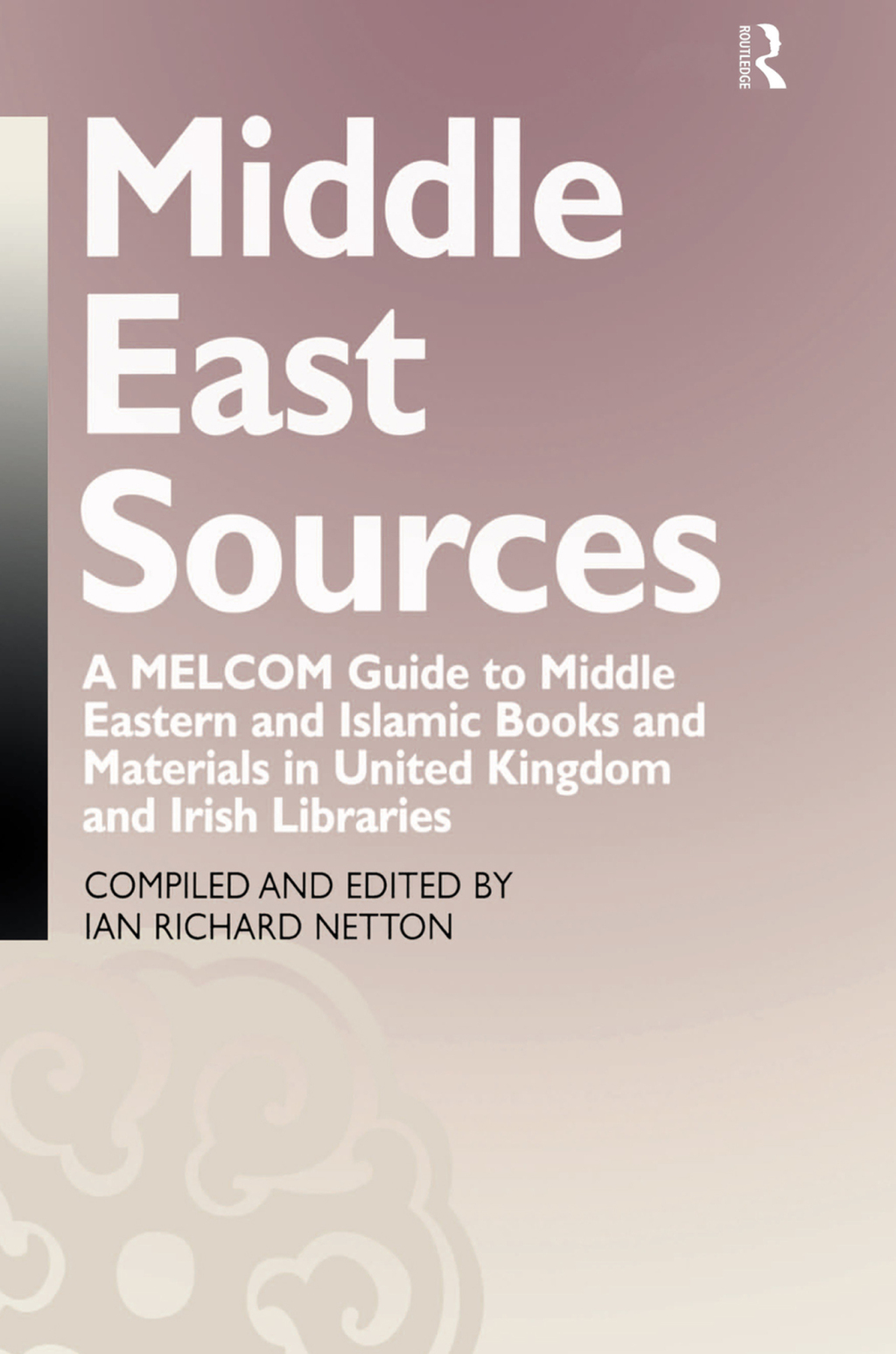 Middle East Sources A MELCOM Guide to Middle Eastern and Islamic Books and Materials in the United Kingdom and Irish Libraries 1st Edition â€“ PDF/EPUB Version Downloadable