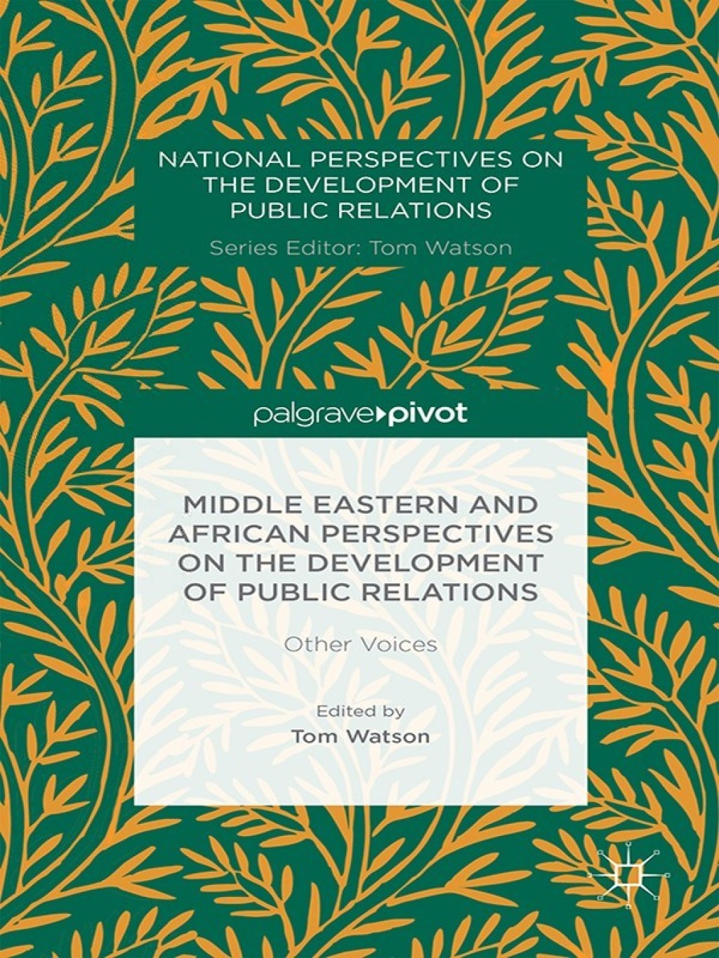 Middle Eastern and African Perspectives on the Development of Public Relations Other Voices  â€“ PDF/EPUB Version Downloadable