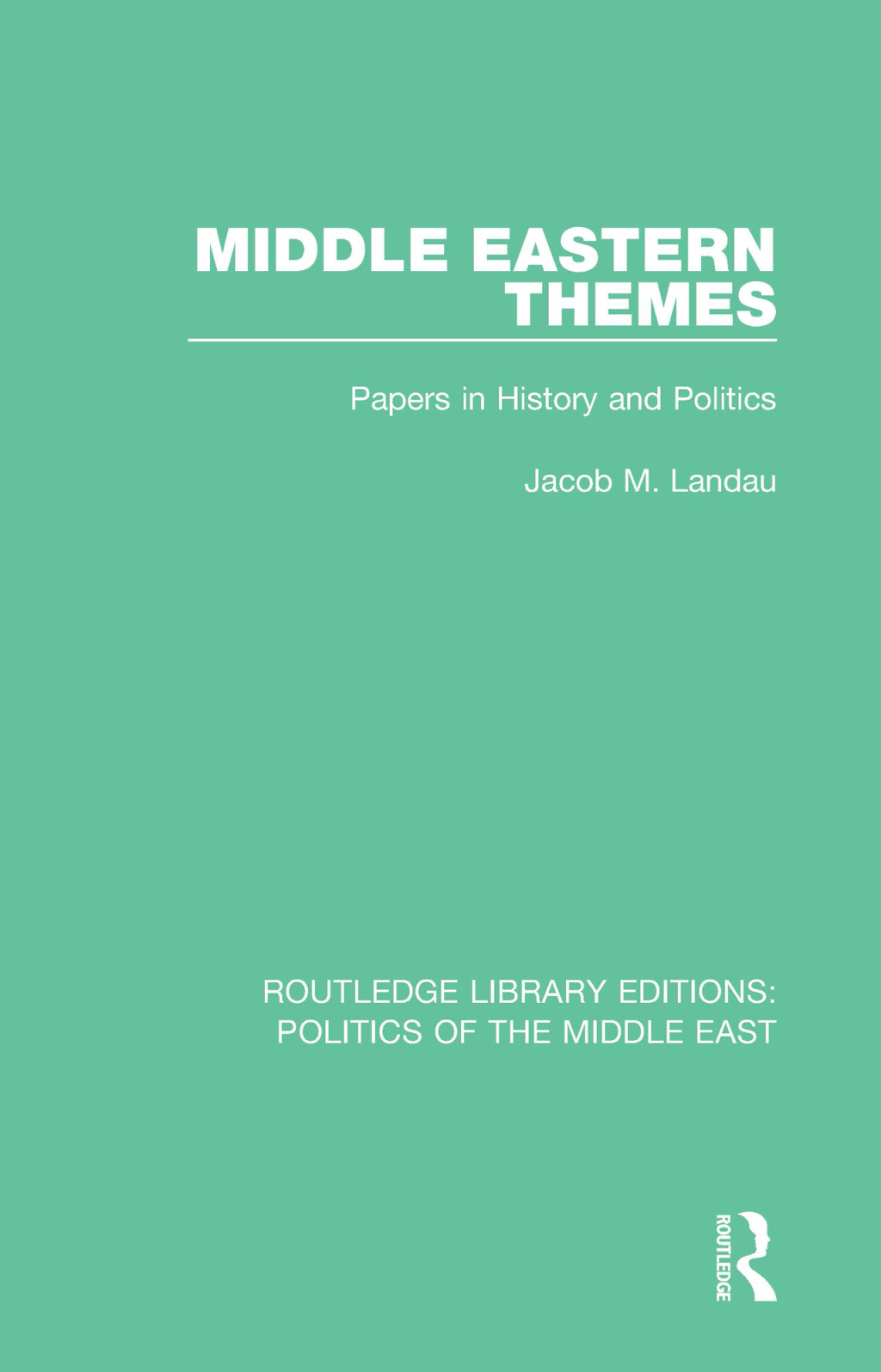 Middle Eastern Themes Papers in History and Politics 1st Edition â€“ PDF/EPUB Version Downloadable