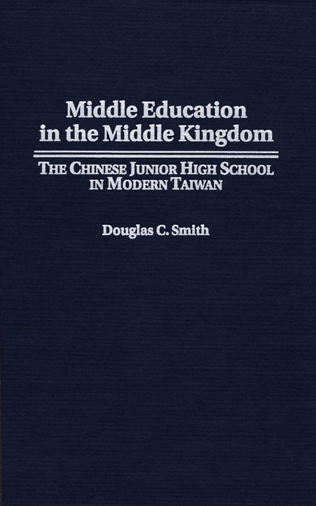 Middle Education in the Middle Kingdom The Chinese Junior High School in Modern Taiwan 1st Edition â€“ PDF/EPUB Version Downloadable