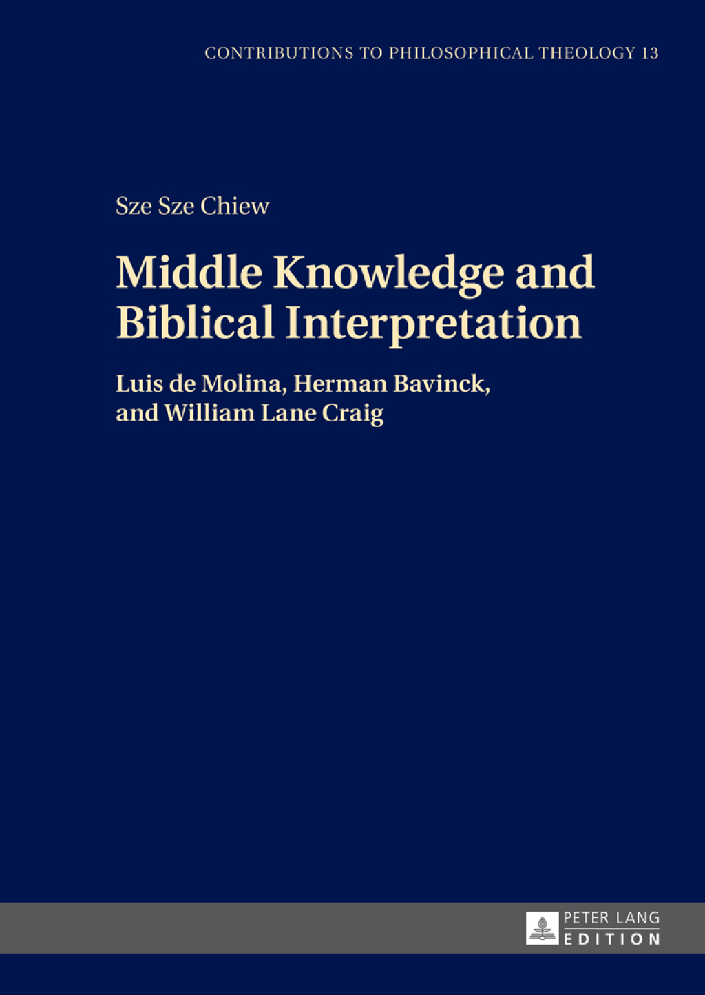 Middle Knowledge and Biblical Interpretation Luis de Molina, Herman Bavinck, and William Lane Craig 1st Edition â€“ PDF/EPUB Version Downloadable