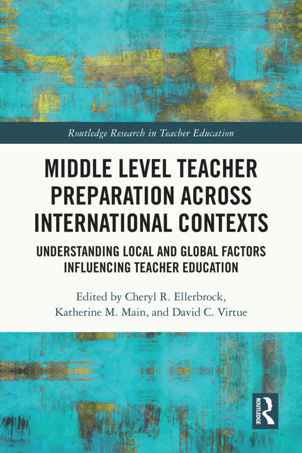 Middle Level Teacher Preparation across International Contexts Understanding Local and Global Factors Influencing Teacher Education 1st Edition â€“ PDF/EPUB Version Downloadable