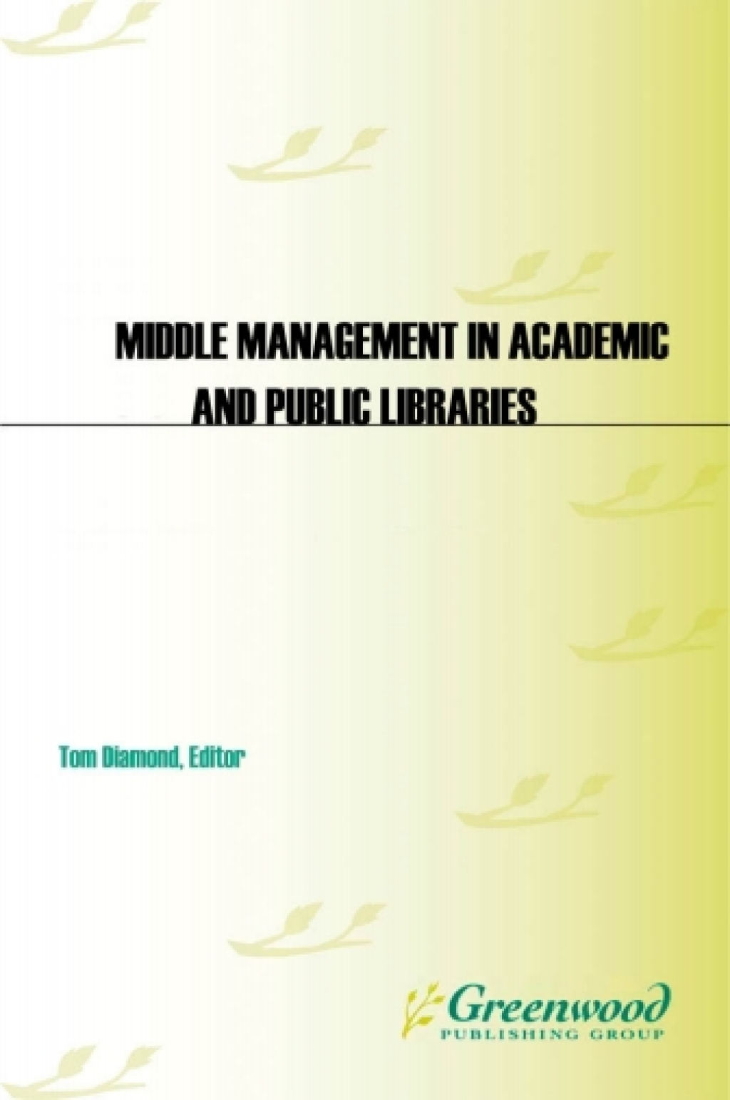 Middle Management in Academic and Public Libraries 1st Edition â€“ PDF/EPUB Version Downloadable