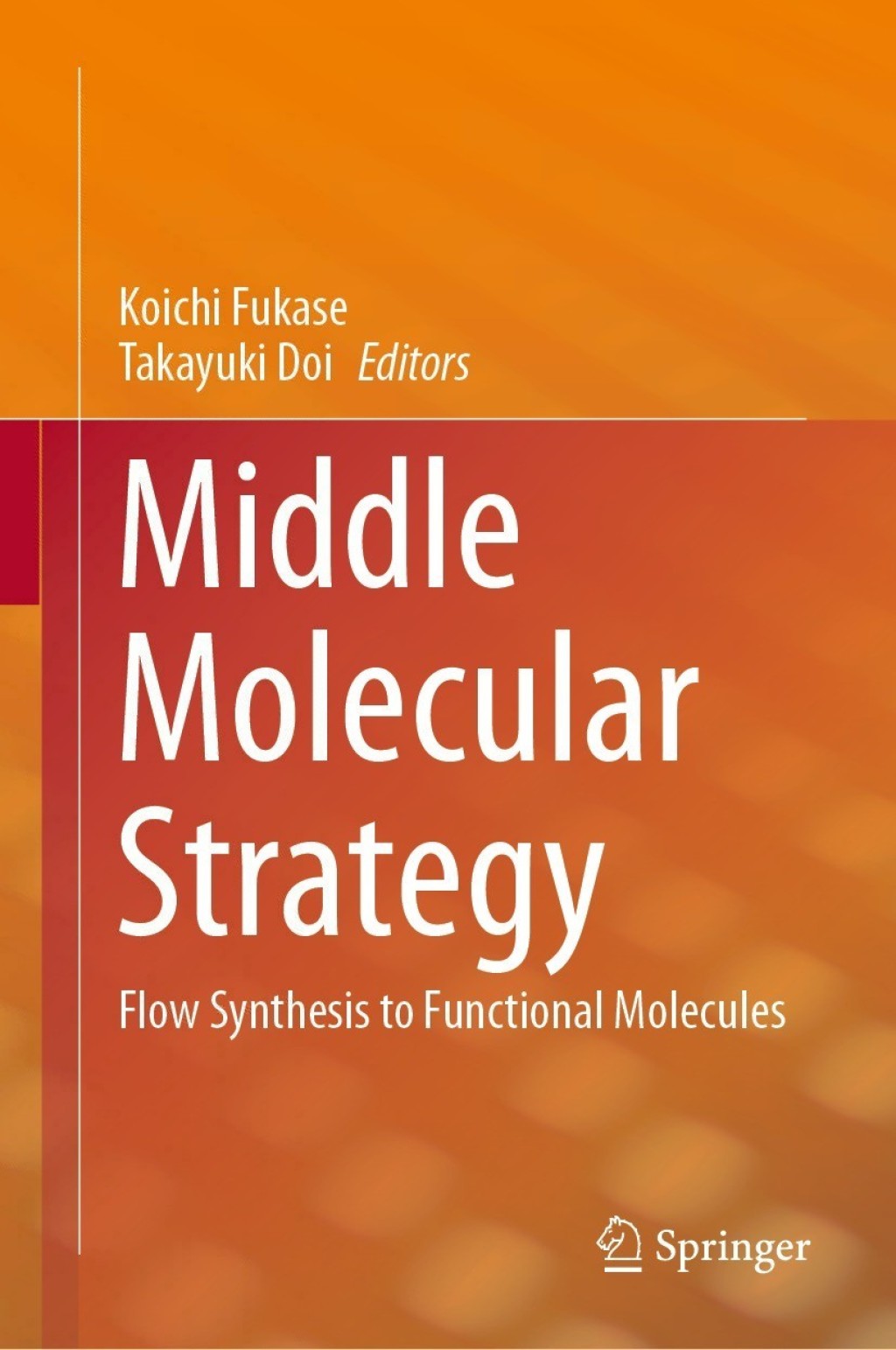 Middle Molecular Strategy Flow Synthesis to Functional Molecules  â€“ PDF/EPUB Version Downloadable