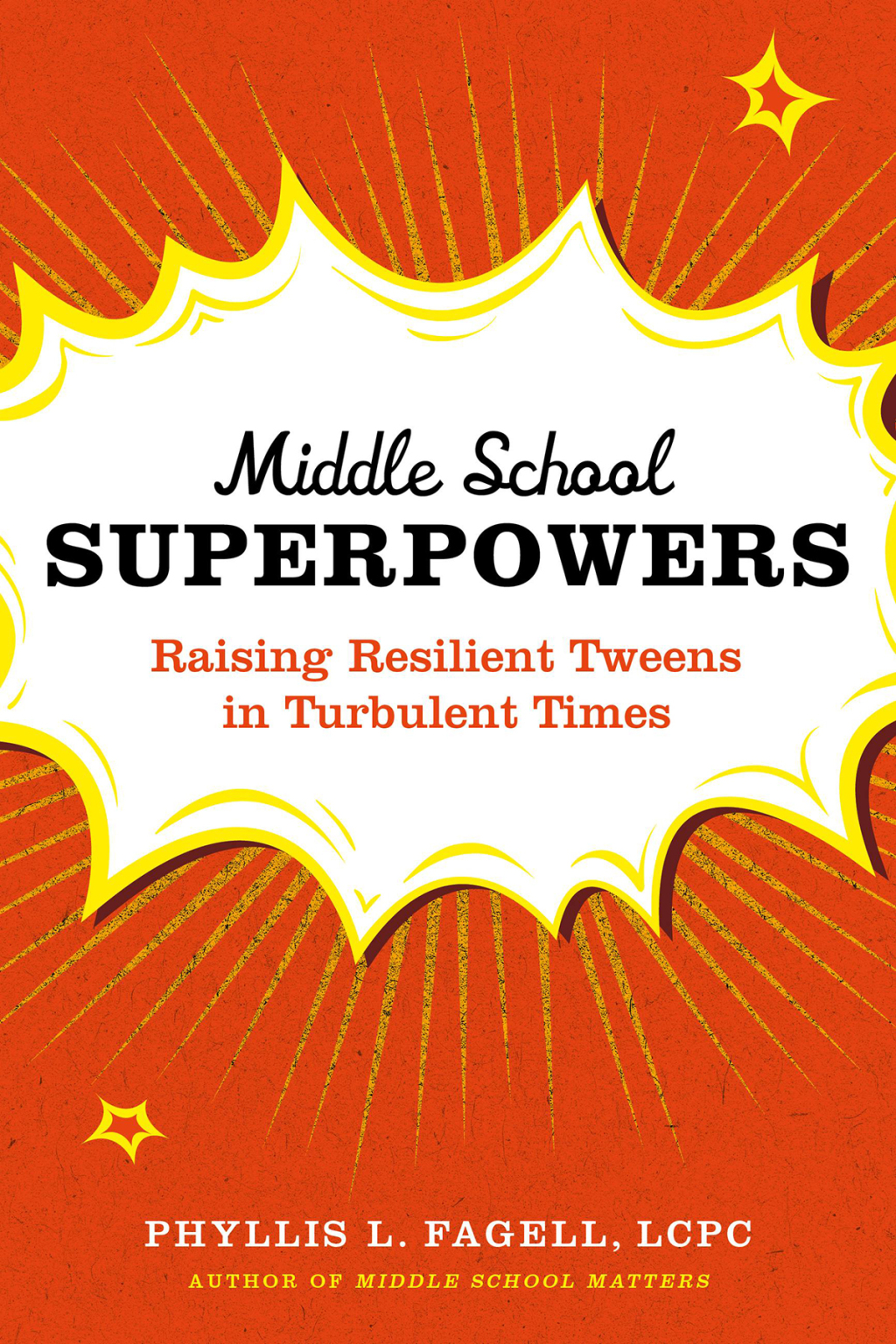 Middle School Superpowers Raising Resilient Tweens in Turbulent Times - (PDF/EPUB Version)