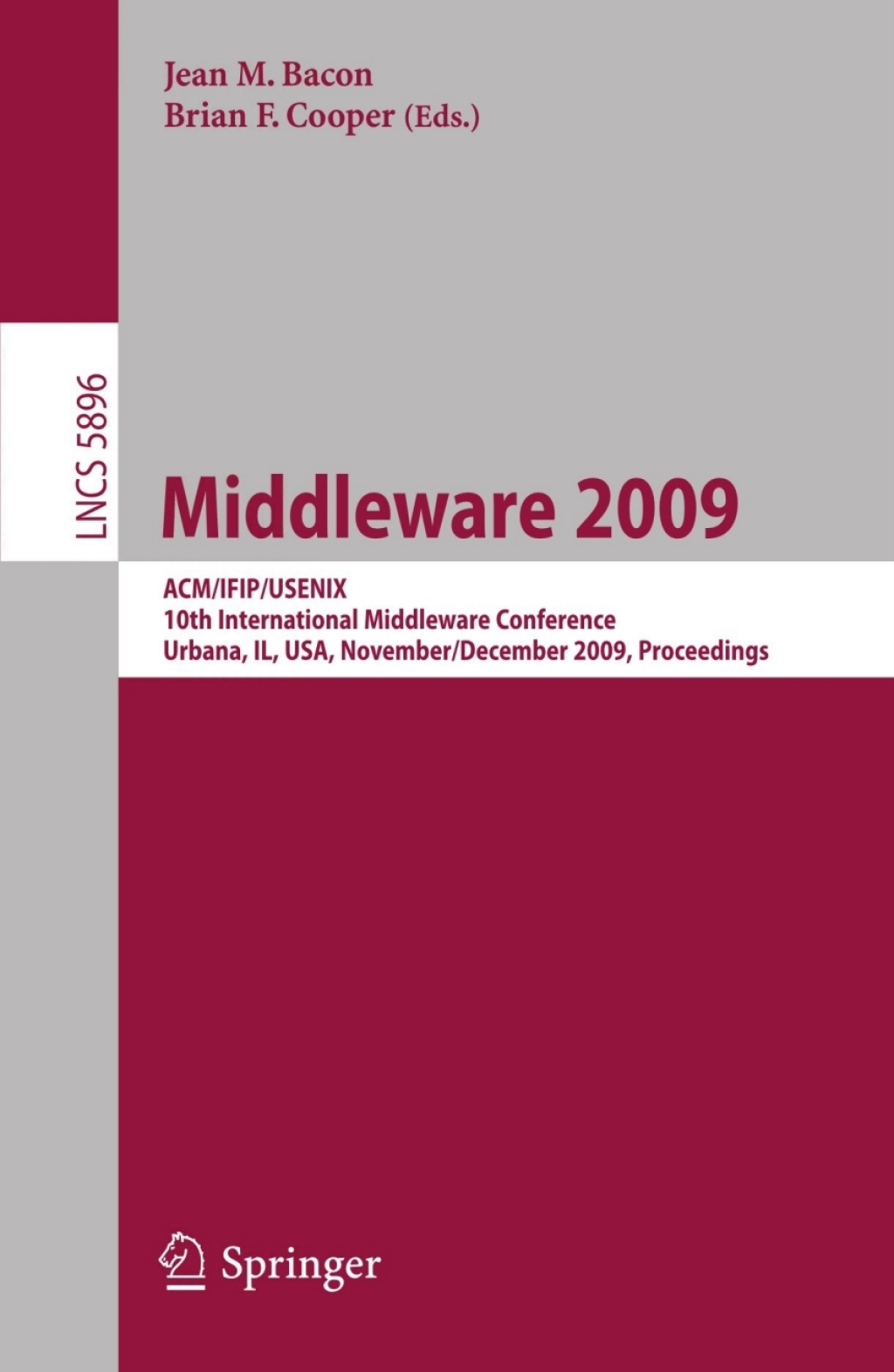 Middleware 2009 ACM/IFIP/USENIX, 10th International Conference, Urbana, IL, USA, November 30 - December 4, 2009, Proceedings 1st Edition â€“ PDF/EPUB Version Downloadable