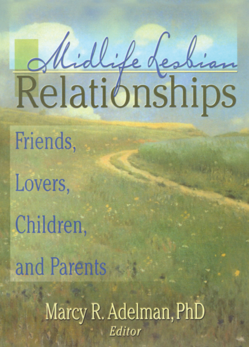 Midlife Lesbian Relationships Friends, Lovers, Children, and Parents 1st Edition â€“ PDF/EPUB Version Downloadable