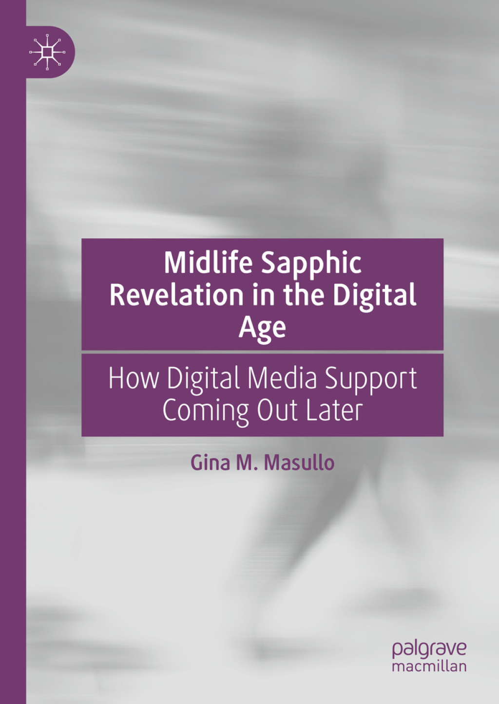 Midlife Sapphic Revelation in the Digital Age How Digital Media Support Coming Out Later  â€“ PDF/EPUB Version Downloadable