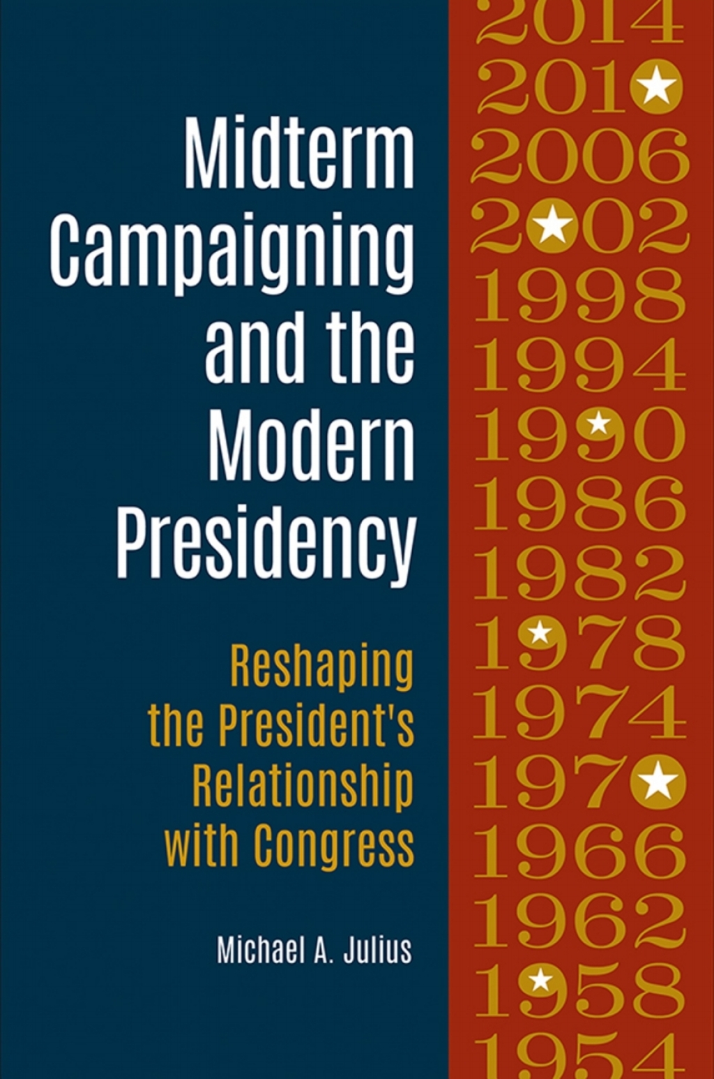 Midterm Campaigning and the Modern Presidency Reshaping the President's Relationship with Congress 1st Edition â€“ PDF/EPUB Version Downloadable