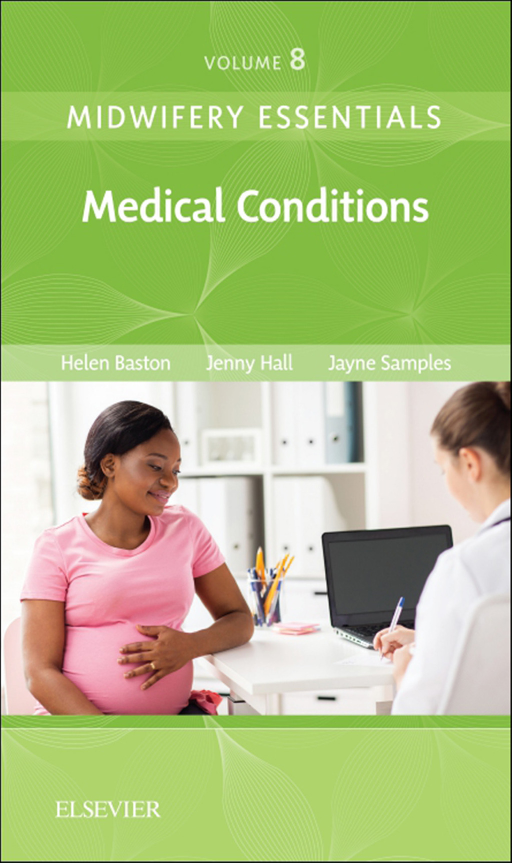 Midwifery Essentials: Medical Conditions Volume 8 - (PDF/EPUB Version)