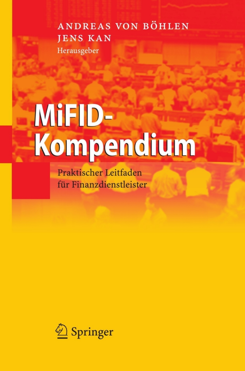 MiFID-Kompendium Praktischer Leitfaden fÃ¼r Finanzdienstleister 1st Edition â€“ PDF/EPUB Version Downloadable