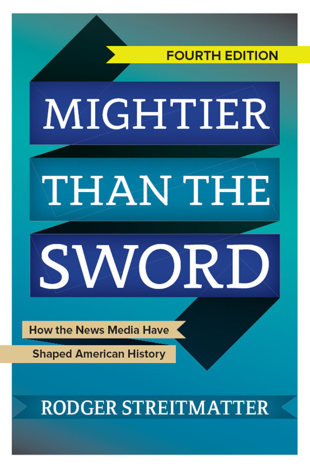 Mightier than the Sword How the News Media Have Shaped American History 4th Edition â€“ PDF/EPUB Version Downloadable