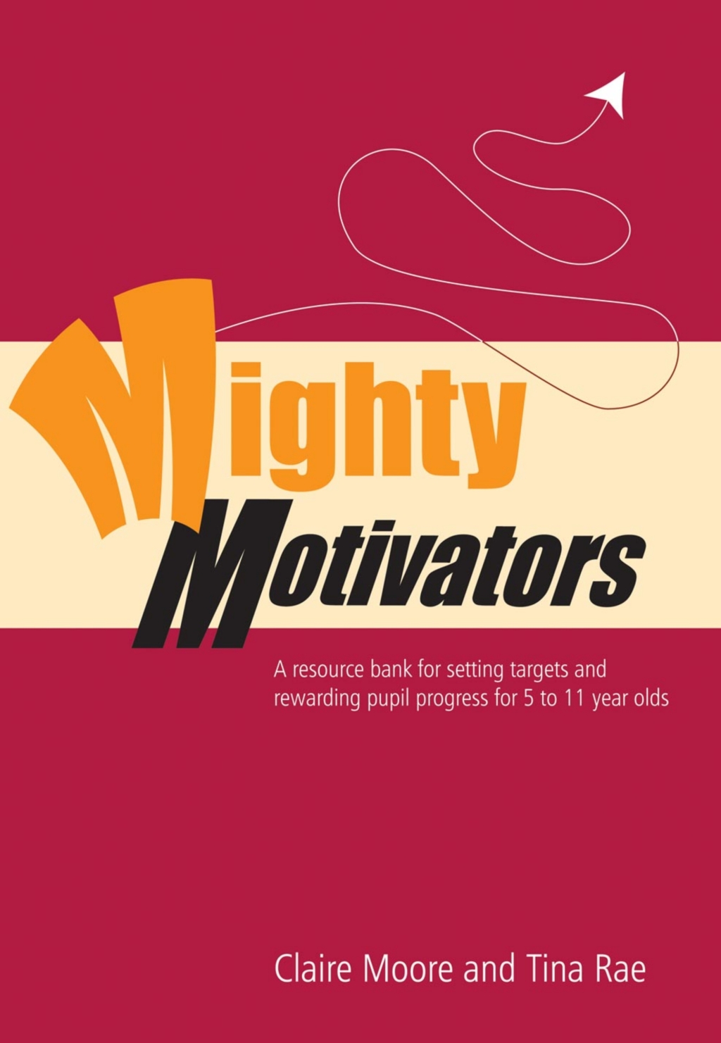 Mighty Motivators Resource Bank for Setting Targets and Rewarding Pupil Progress at Key Stage 1 & 2 1st Edition â€“ PDF/EPUB Version Downloadable