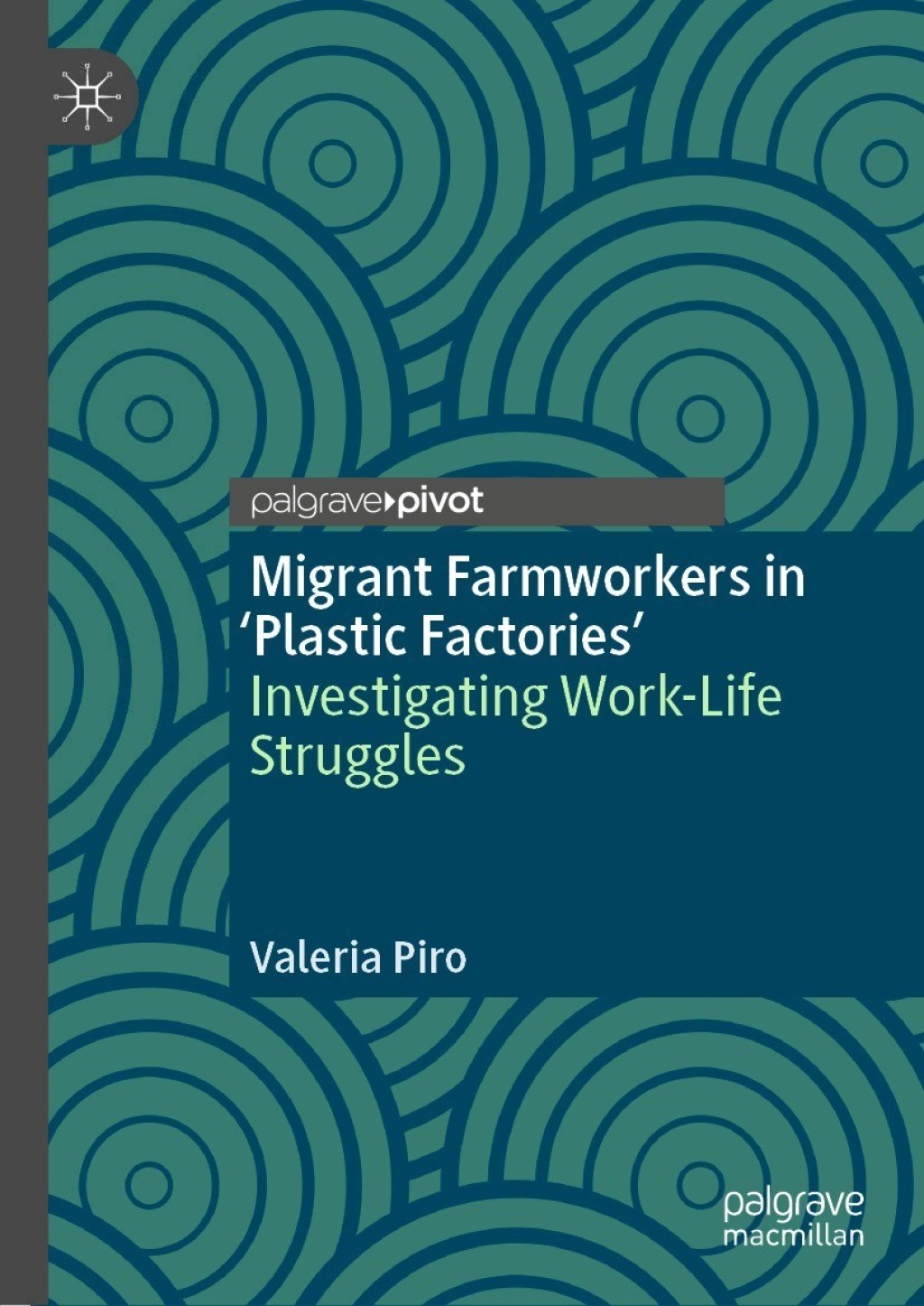 Migrant Farmworkers in 'Plastic Factoriesâ€™ Investigating Work-Life Struggles  â€“ PDF/EPUB Version Downloadable